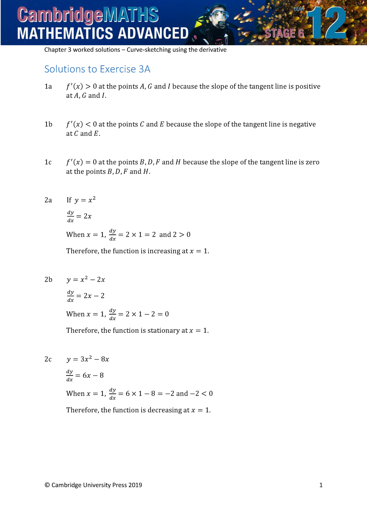 Chapter 3 Worked Solutions - Solutions To Exercise 3A 1a 𝑓 ′ ( 𝑥 ) 0 At ...