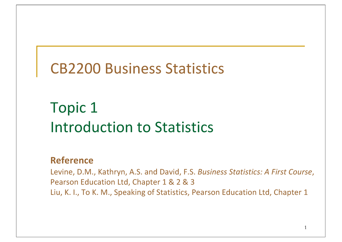 Topic 1 Introduction To Statistics Revised - CB2200 Business Statistics ...