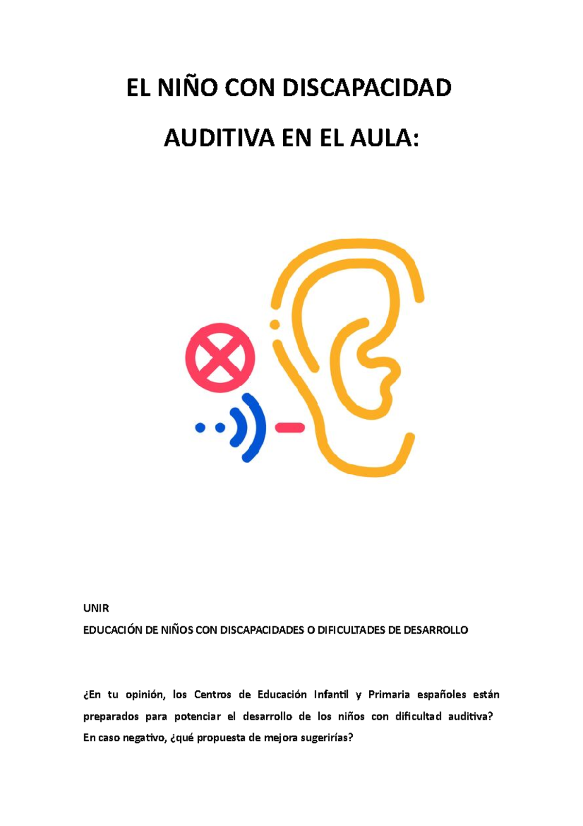 Alumno con discapacidad auditiva EL NIÑO CON DISCAPACIDAD AUDITIVA EN EL AULA UNIR EDUCACIÓN