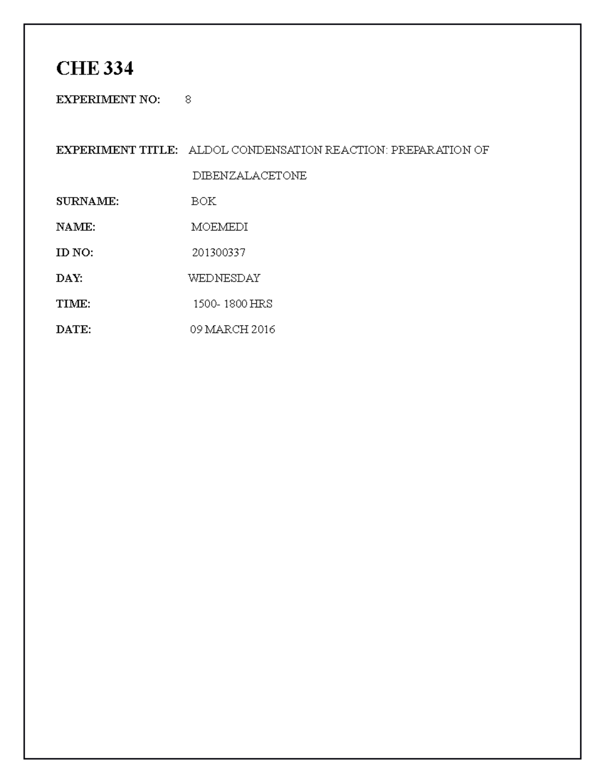 CHE 334 EXP 8 - lab - CHE 334 EXPERIMENT NO: 8 EXPERIMENT TITLE: ALDOL ...