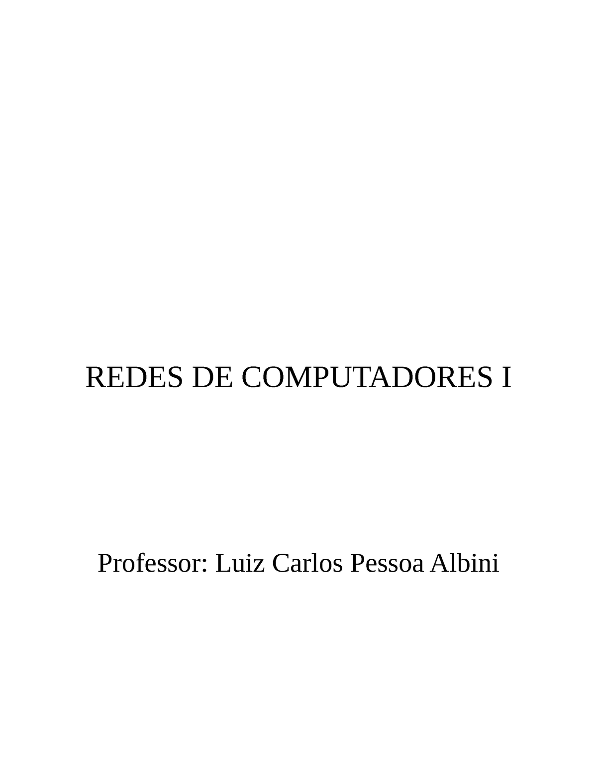 Apostila Redes 1 Beta - REDES DE COMPUTADORES I Professor: Luiz Carlos ...