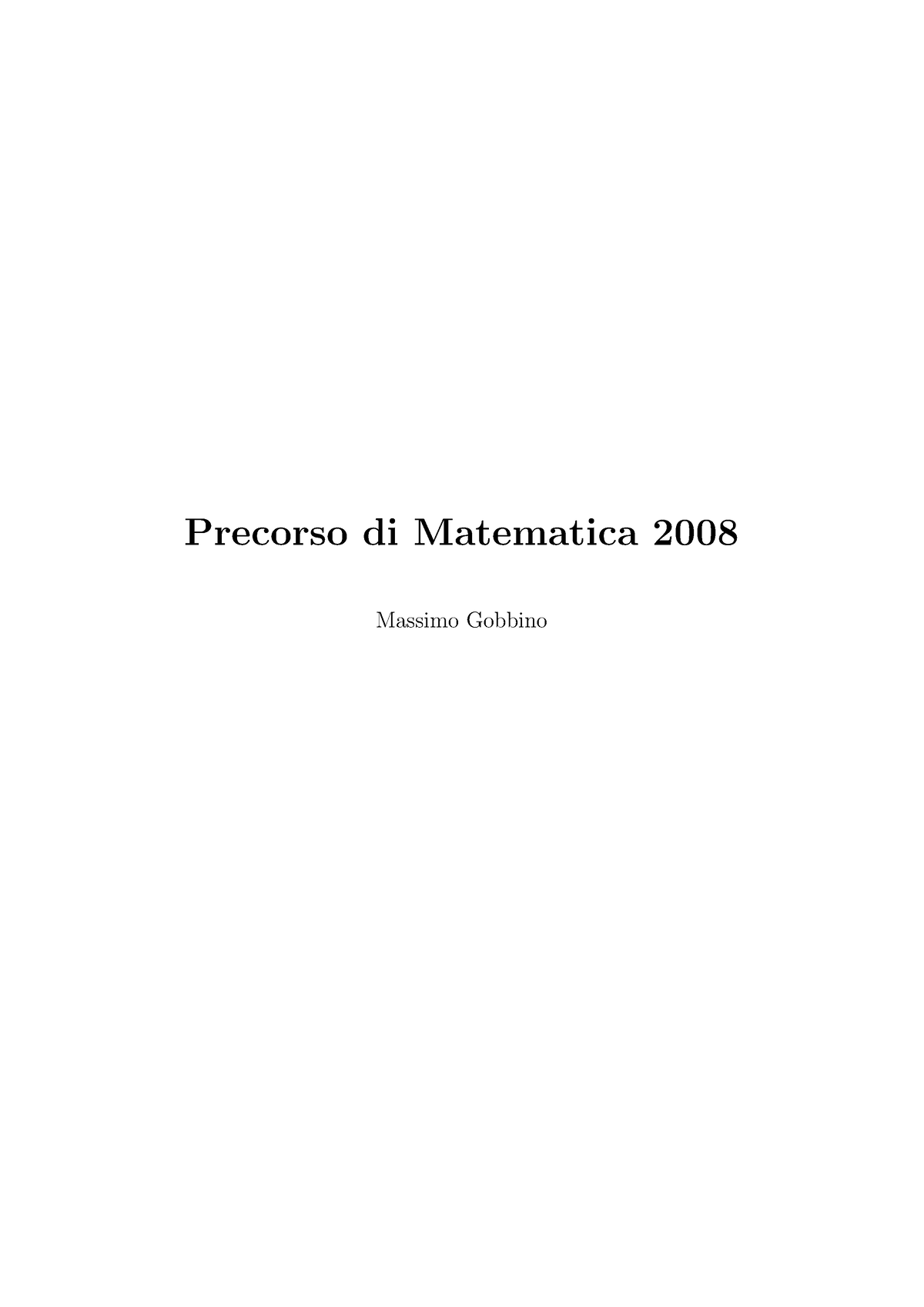 Precorso di Matematica 2008 Massimo Gobbino Precorso di