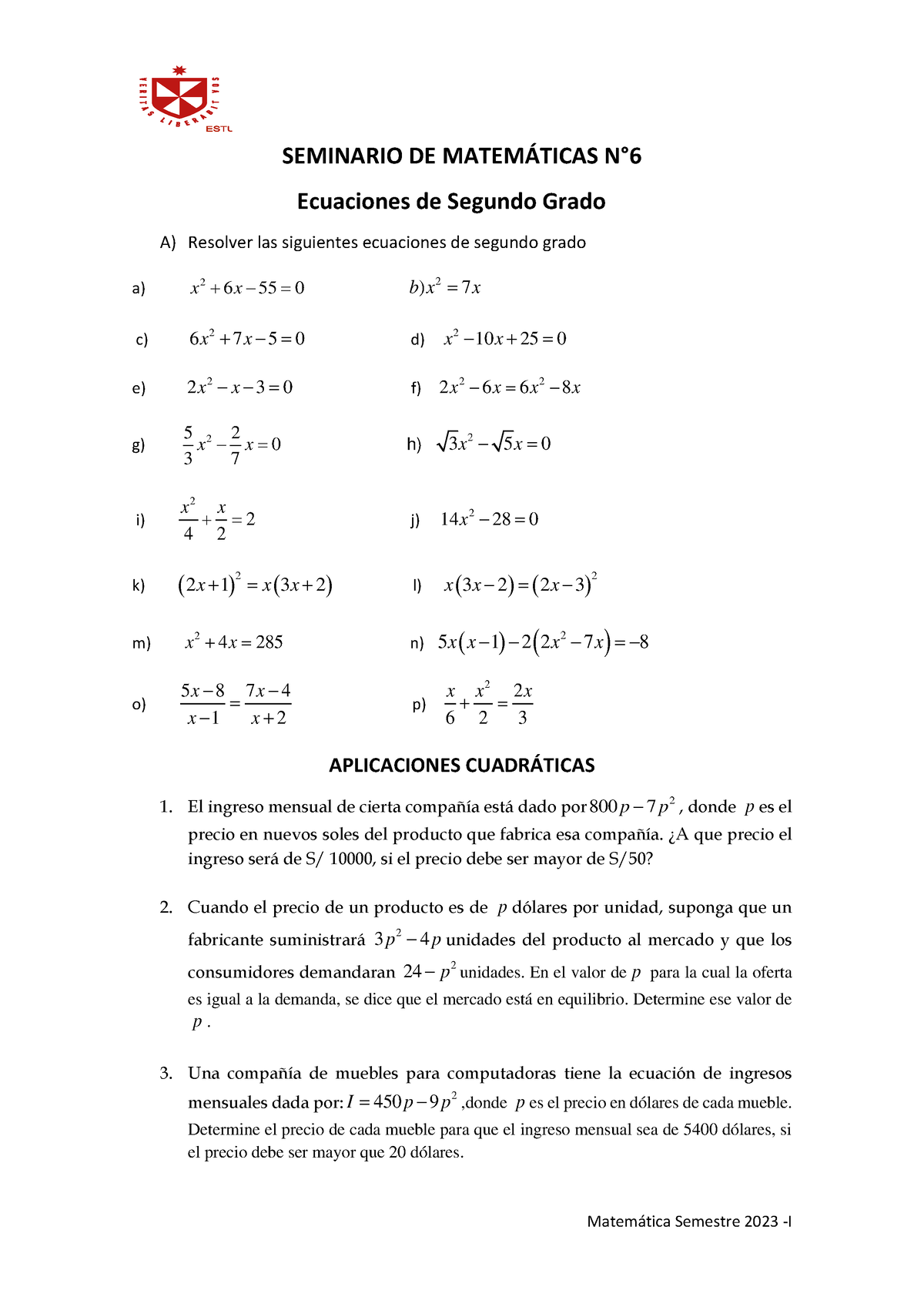 EJE. Ecuaciones DE E2 Grado - Matem·tica Semestre 2023 -I SEMINARIO DE ...