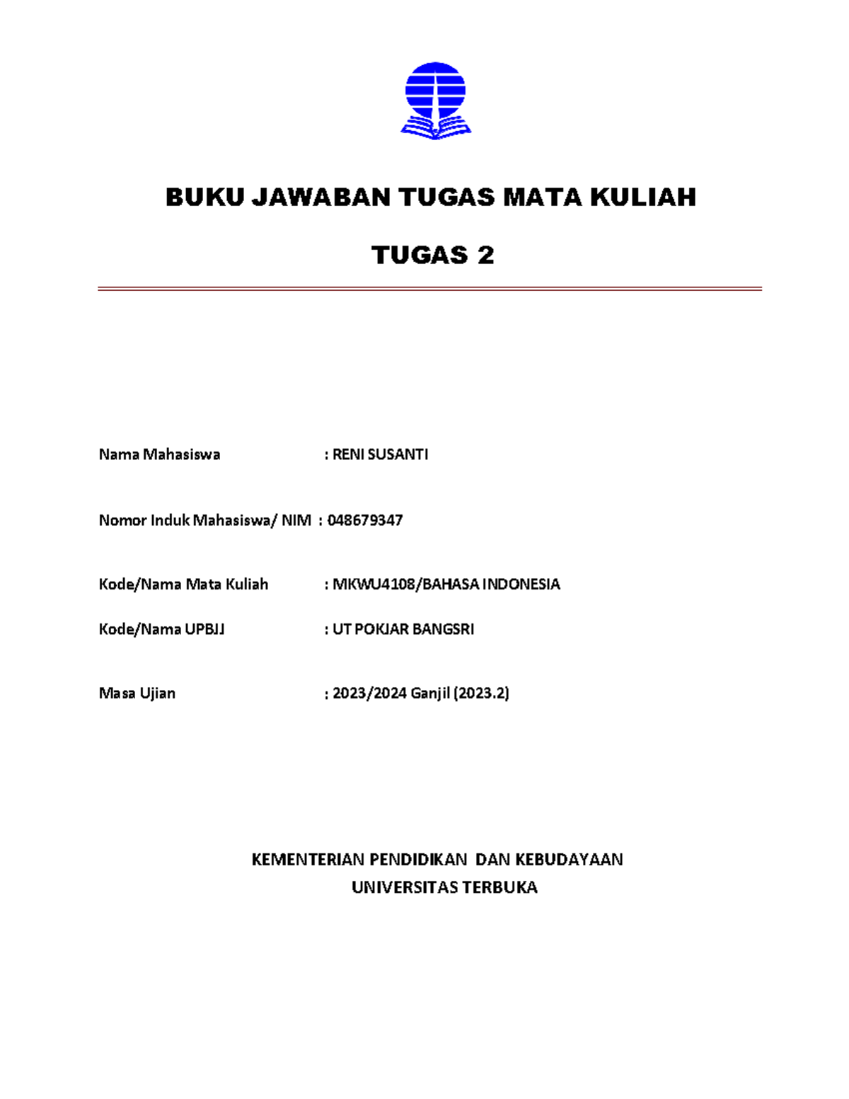 MKWU4108 Bahasa Indonesia - BUKU JAWABAN TUGAS MATA KULIAH TUGAS 2 Nama ...