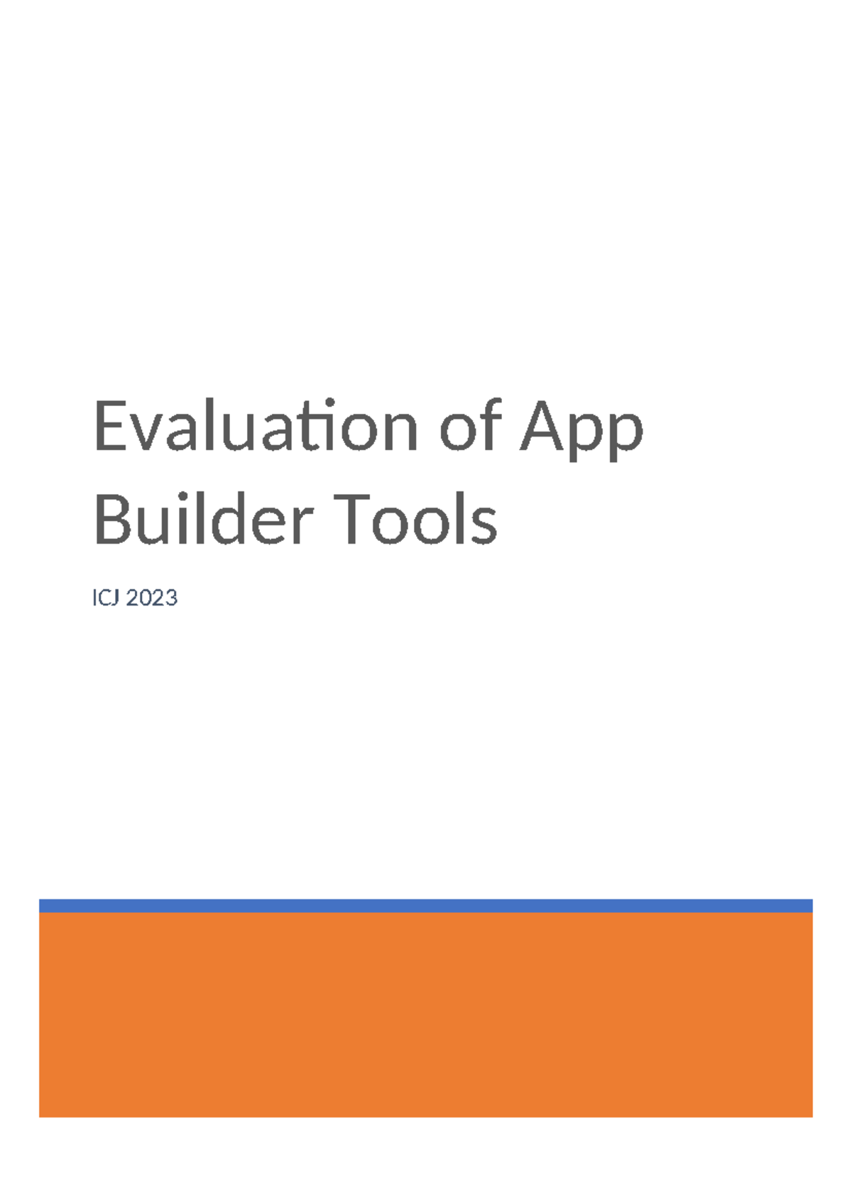 ICJ 2023 Assessment - Evaluation of App Builder Tools ICJ 2023 Table of ...