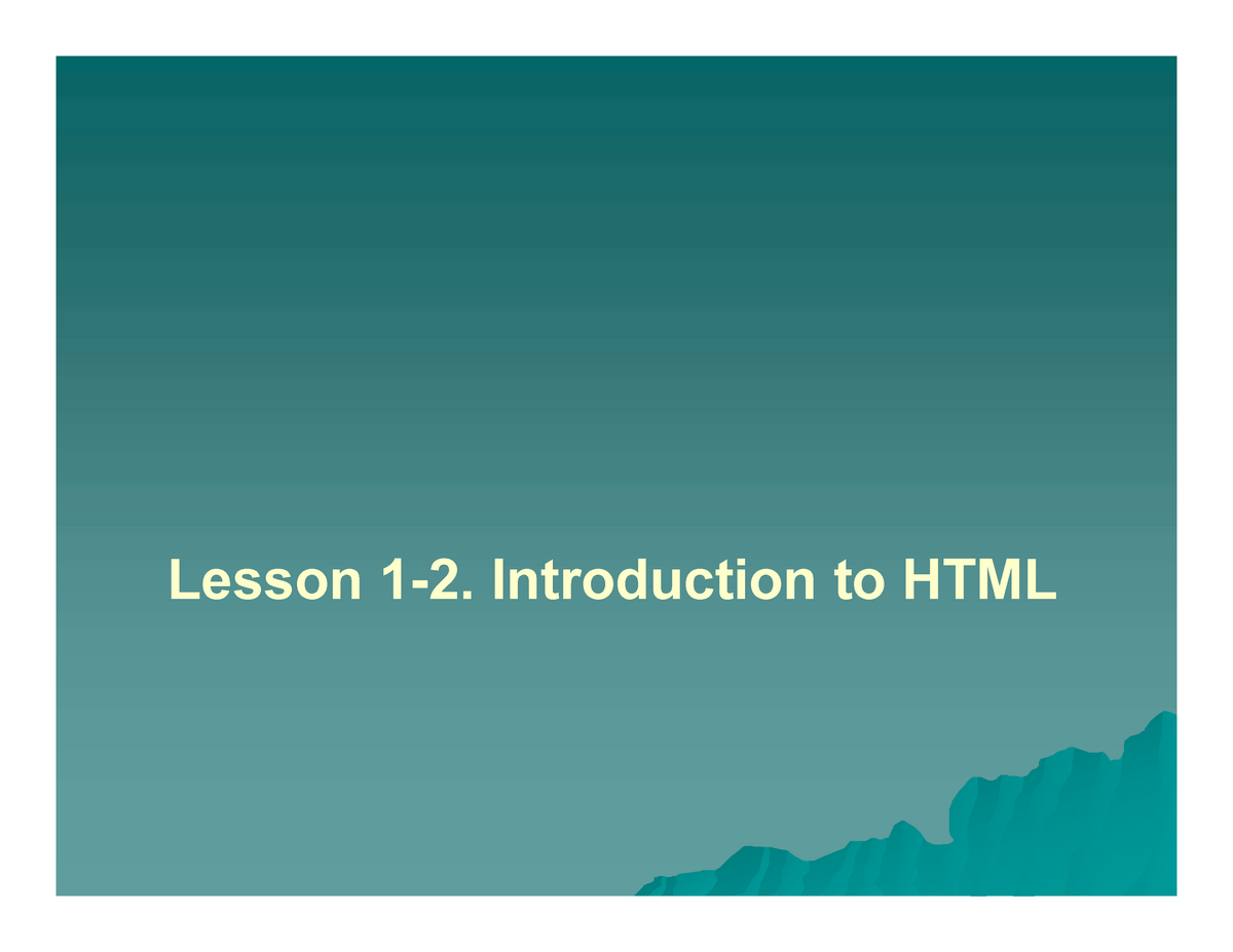 01-2 - Introduction To HTML - Lesson 1-2. Introduction To HTML Content ...