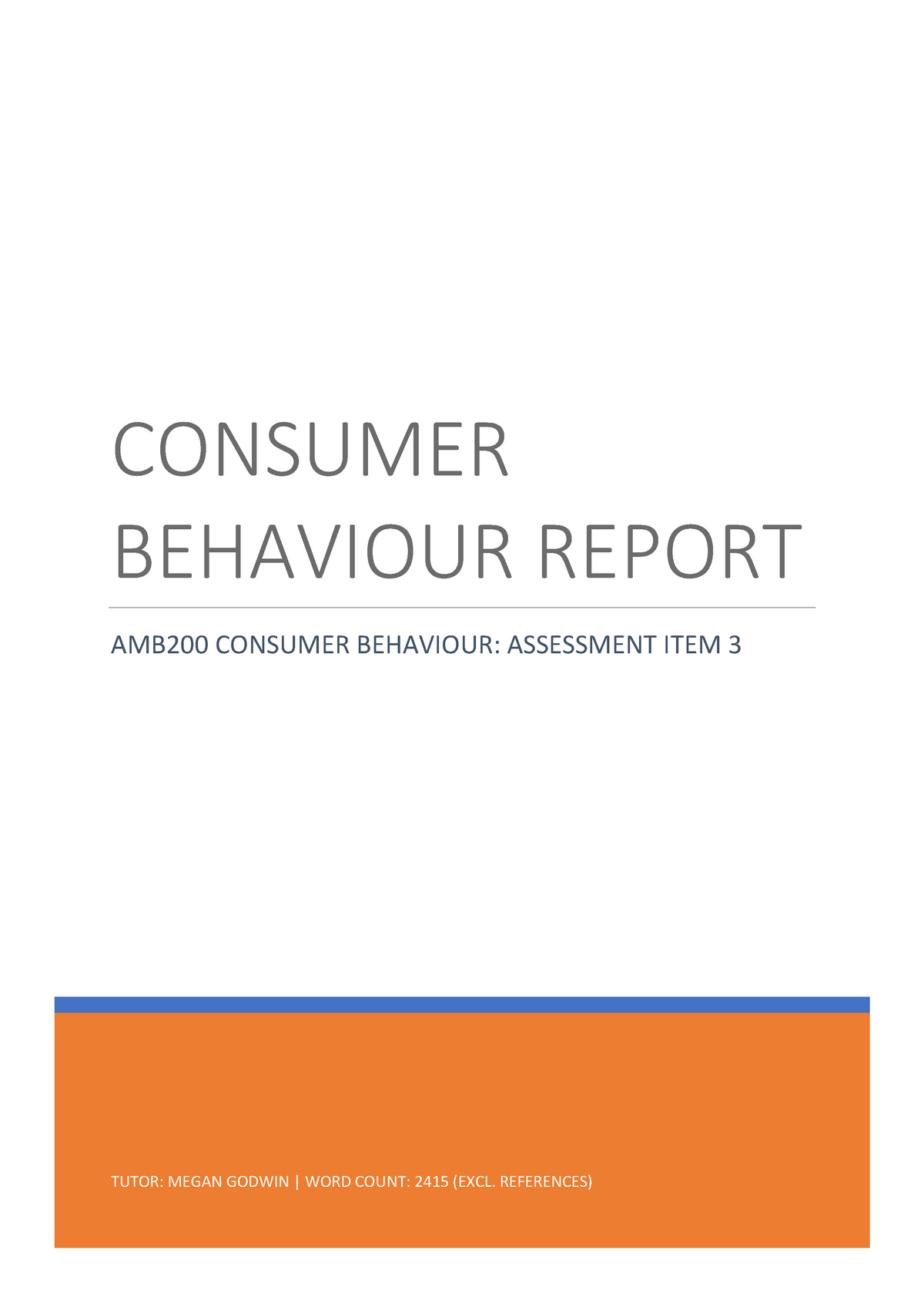 Consumer Behaviour Report - CONSUMER BEHAVIOUR REPORT AMB200 CONSUMER ...