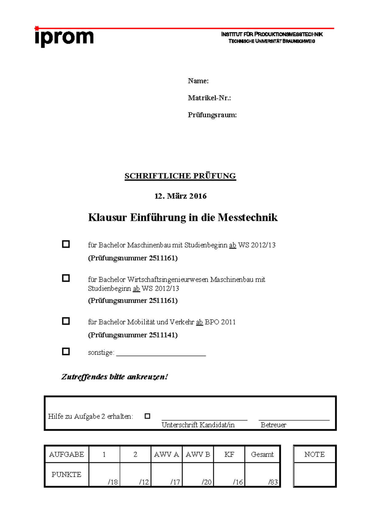 Klausur 120316 - Name: Matrikel-Nr.: Pr ̧fungsraum: SCHRIFTLICHE PR ...