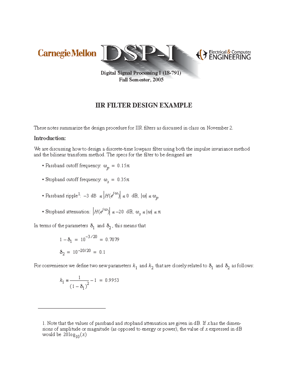 IIR Filter Design IIR FILTER DESIGN EXAMPLE These notes summarize the