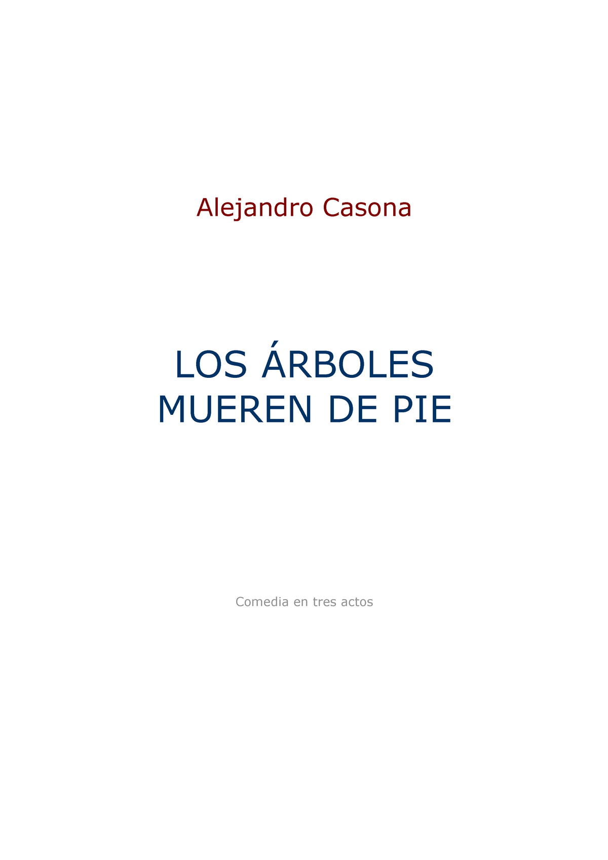 Los árboles mueren de pie de Alejandro Casona - Alej andr o Casona LOS  ÁRBOLES MUEREN DE PI E Com - Studocu