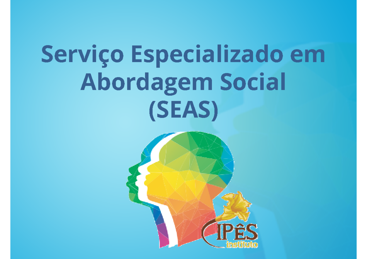 Daniele Apresentação SEAS MDS - Serviço Especializado em Abordagem ...