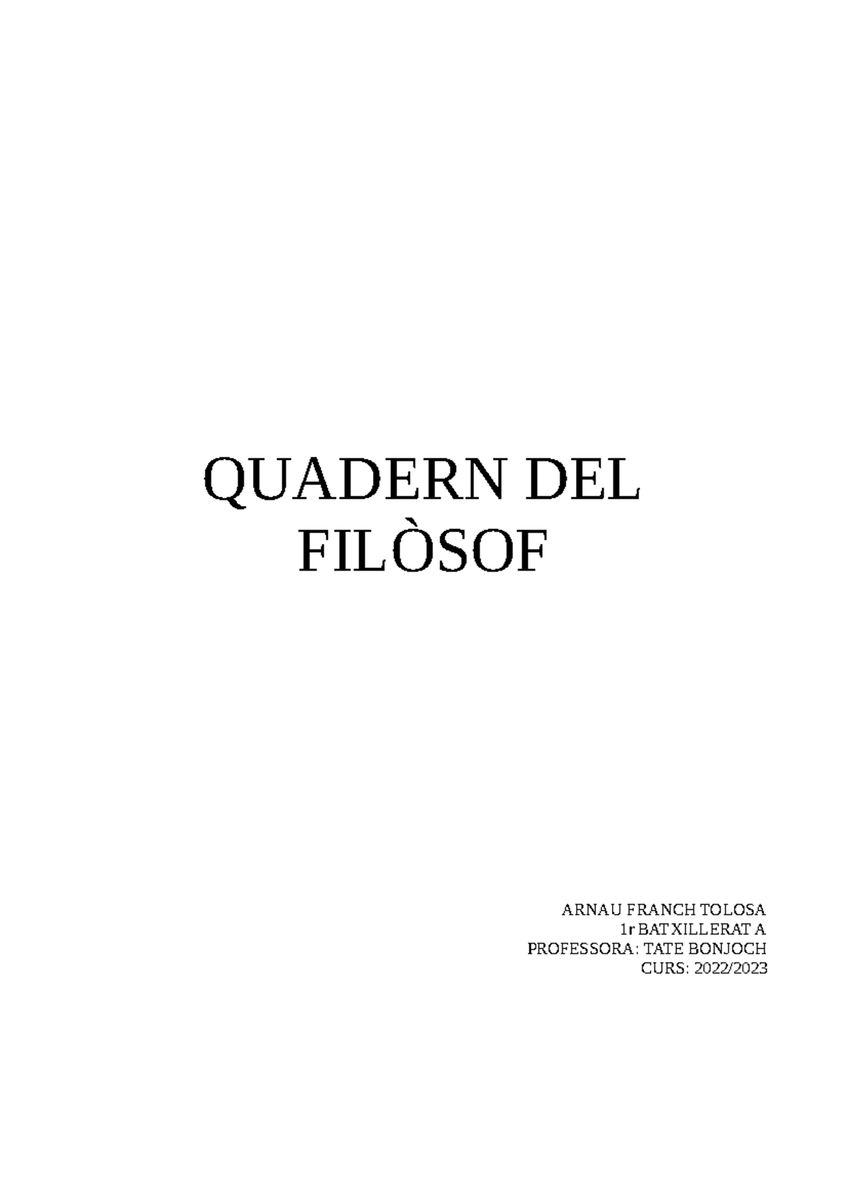 Quadern Del Filòsof - Resumen - QUADERN DEL FILÒSOF ARNAU FRANCH TOLOSA ...