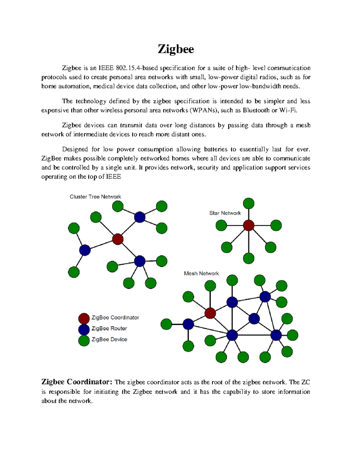 Zigbee - Zigbee Zigbee is an IEEE 802.15-based specification for a ...