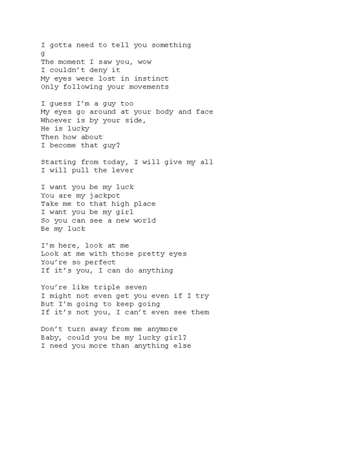 be-my-luck-be-my-luck-be-my-luck-i-gotta-need-to-tell-you-something