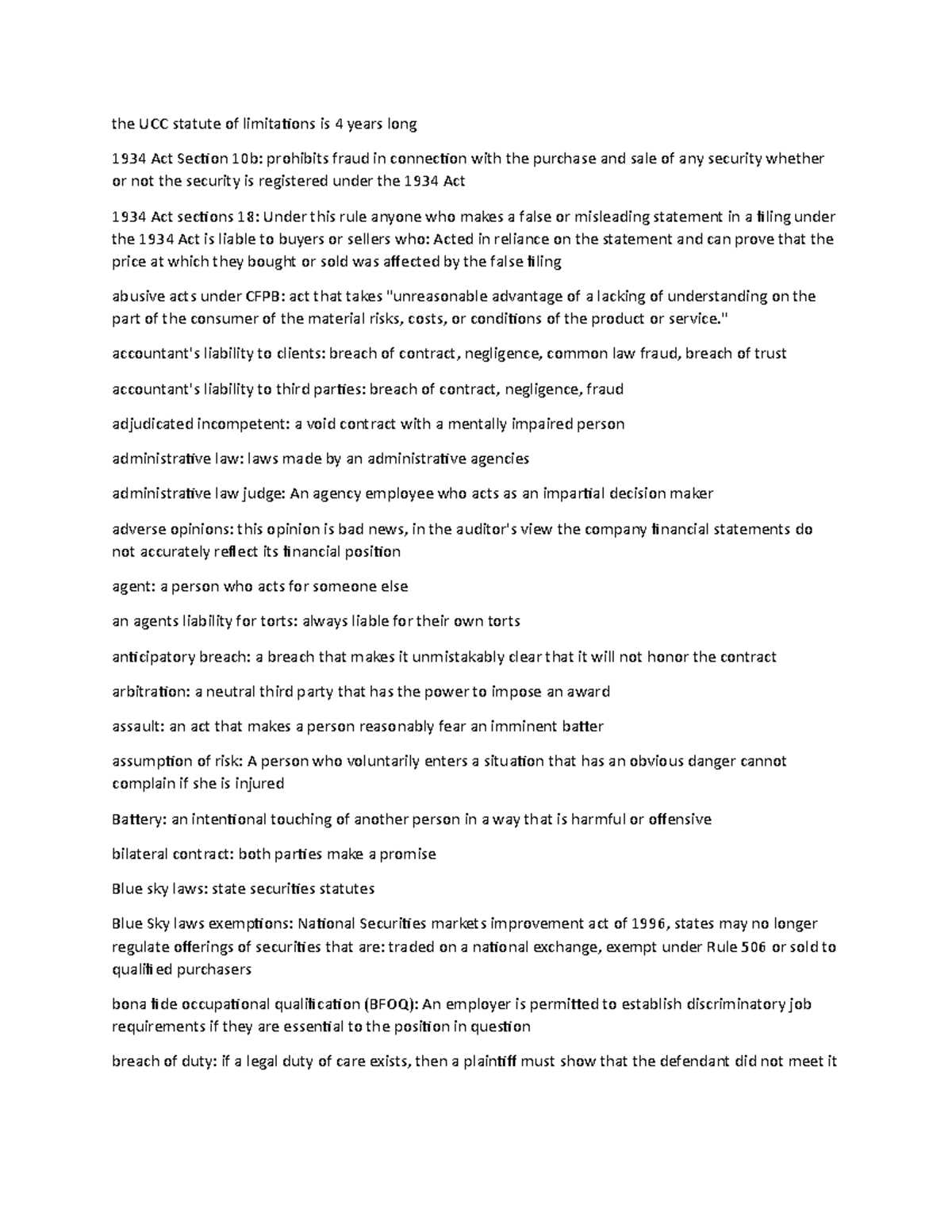 Business Law the UCC statute of limitations is 4 years long 1934 Act