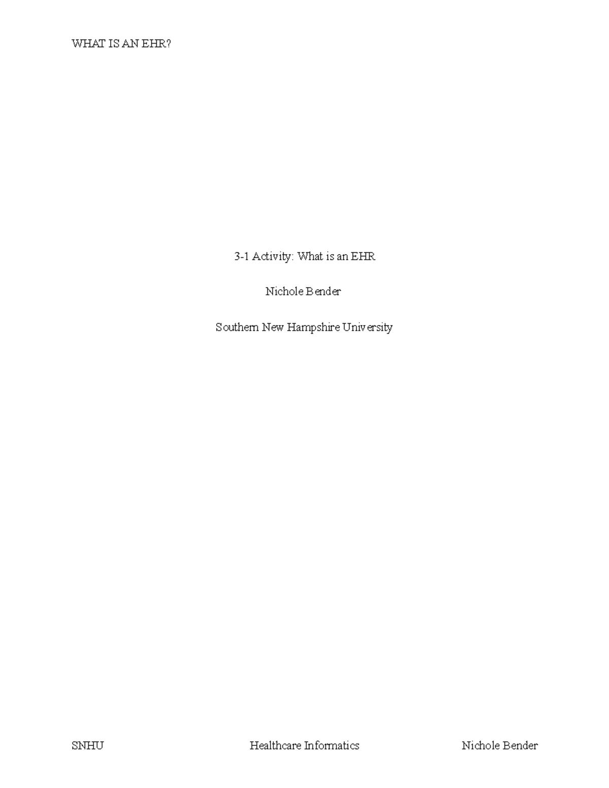 3-1 Activity What Is an EHR - WHAT IS AN EHR? 3-1 Activity: What is an ...