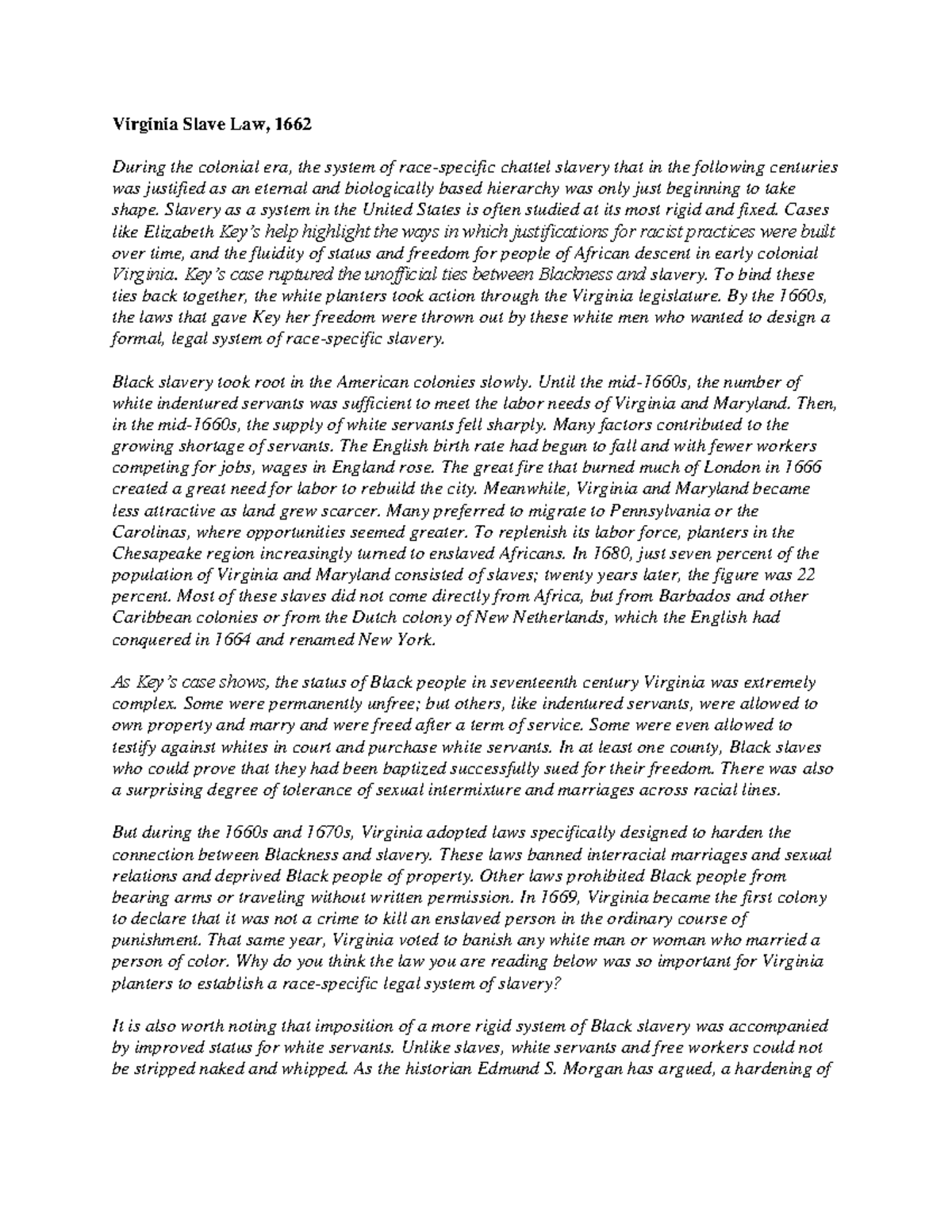 1662 Virginia Slave Law Virginia Slave Law, 1662 During the colonial