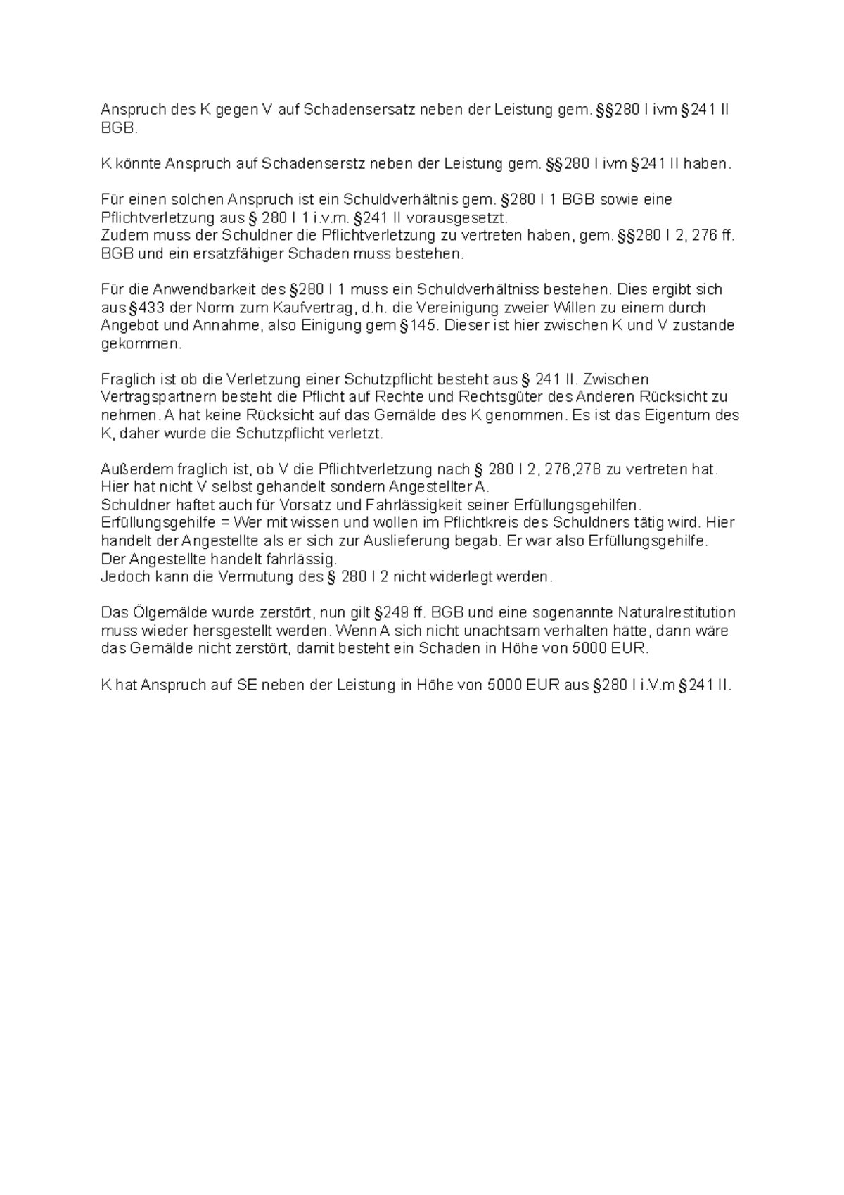 Schadensersatz Neben Der Leistung Beispiel SE n.d.L Leistungsstörung - Anspruch des K gegen V auf Schadensersatz