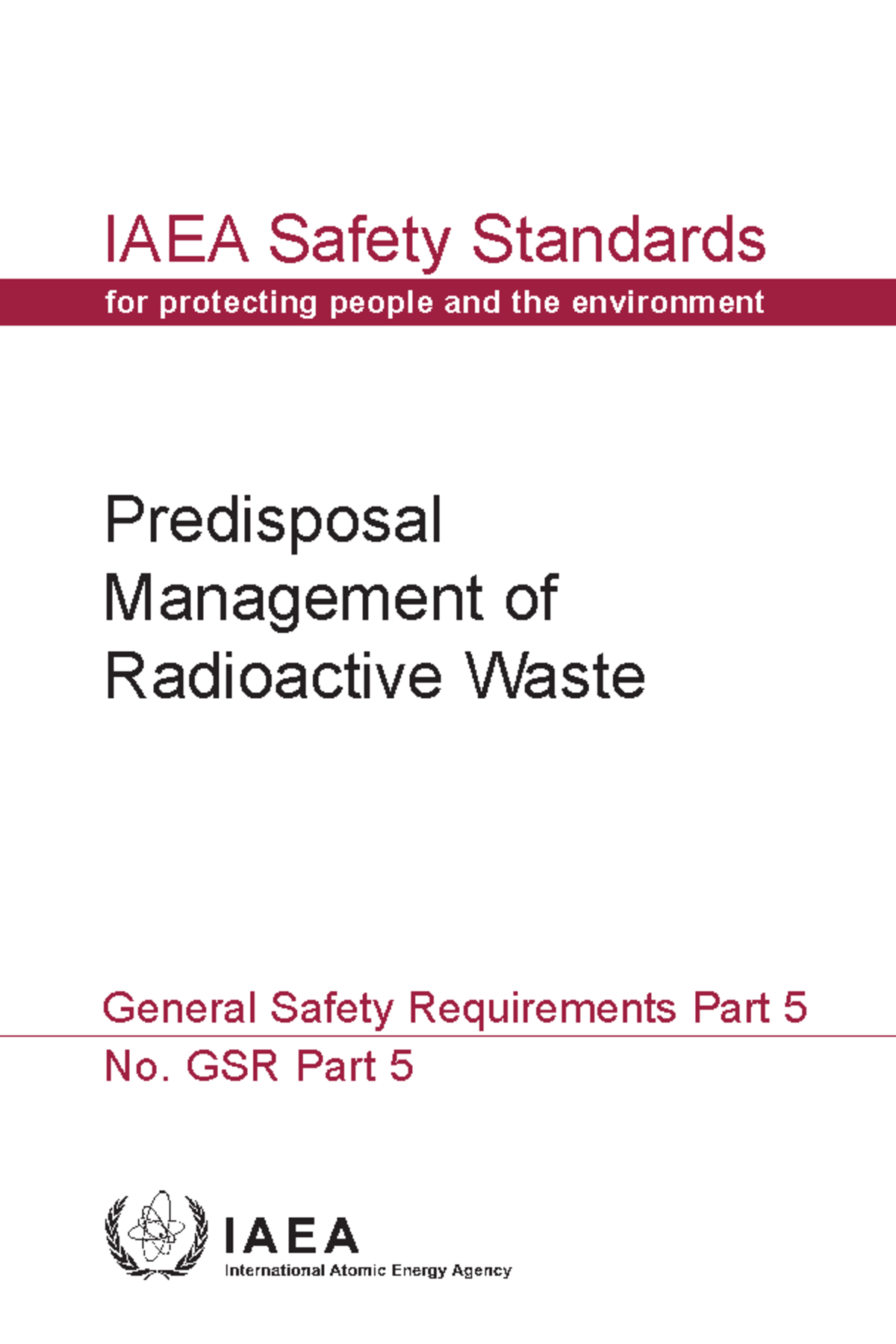 Predisposal of nuclear waste IAEA Safety Standards Predisposal Management of Radioactive Waste