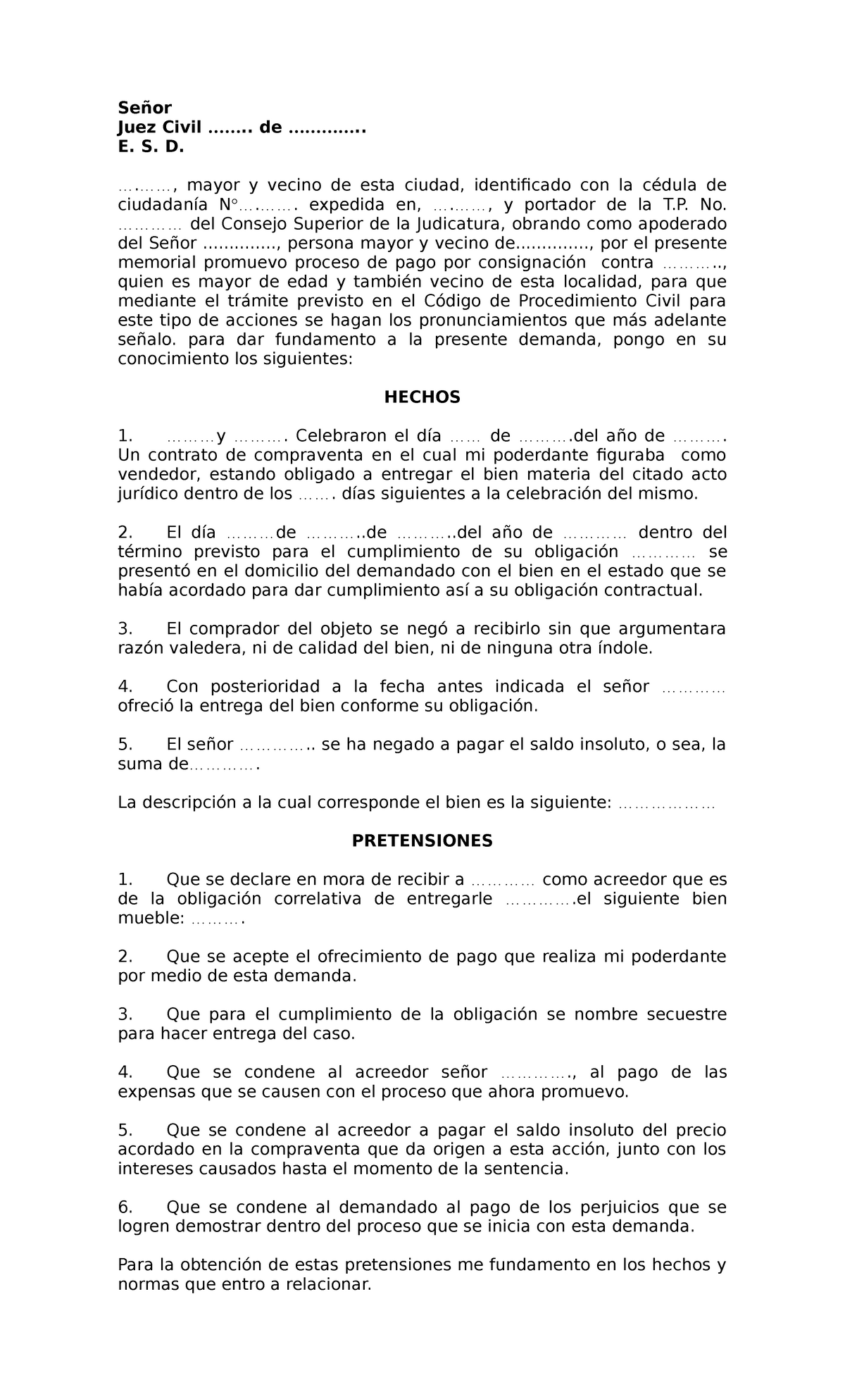 Demanda Ofreciendo PAGO POR Consignacion - Señor Juez Civil ........ de  .............. E. S. D. - Studocu