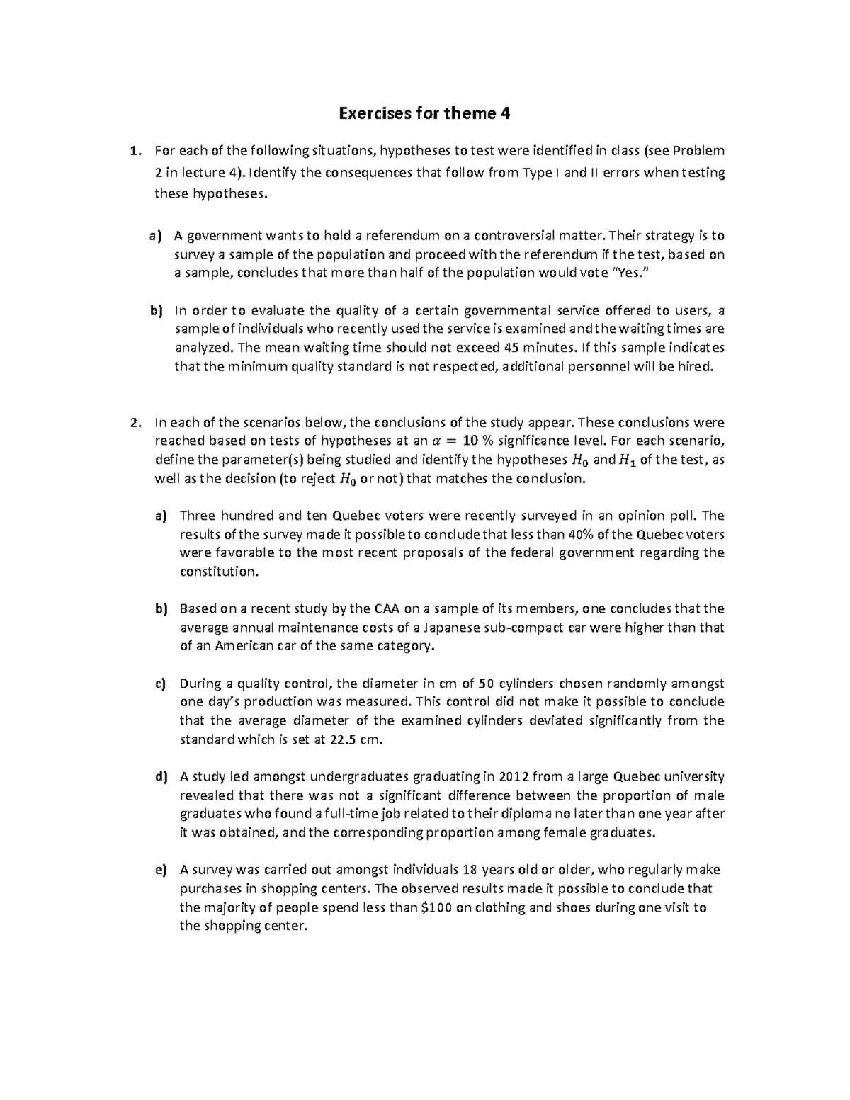 Exercises theme 4 - Exercises for theme 4 For each of the following ...