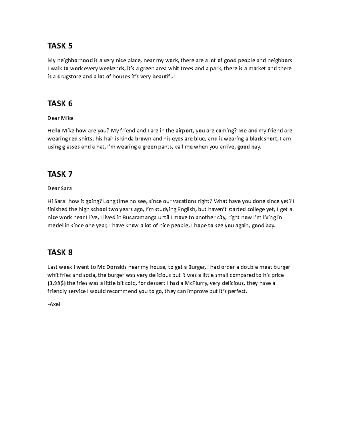 TASK 5 to 8 ejemplos TASK 5 My neighborhood is a very nice place