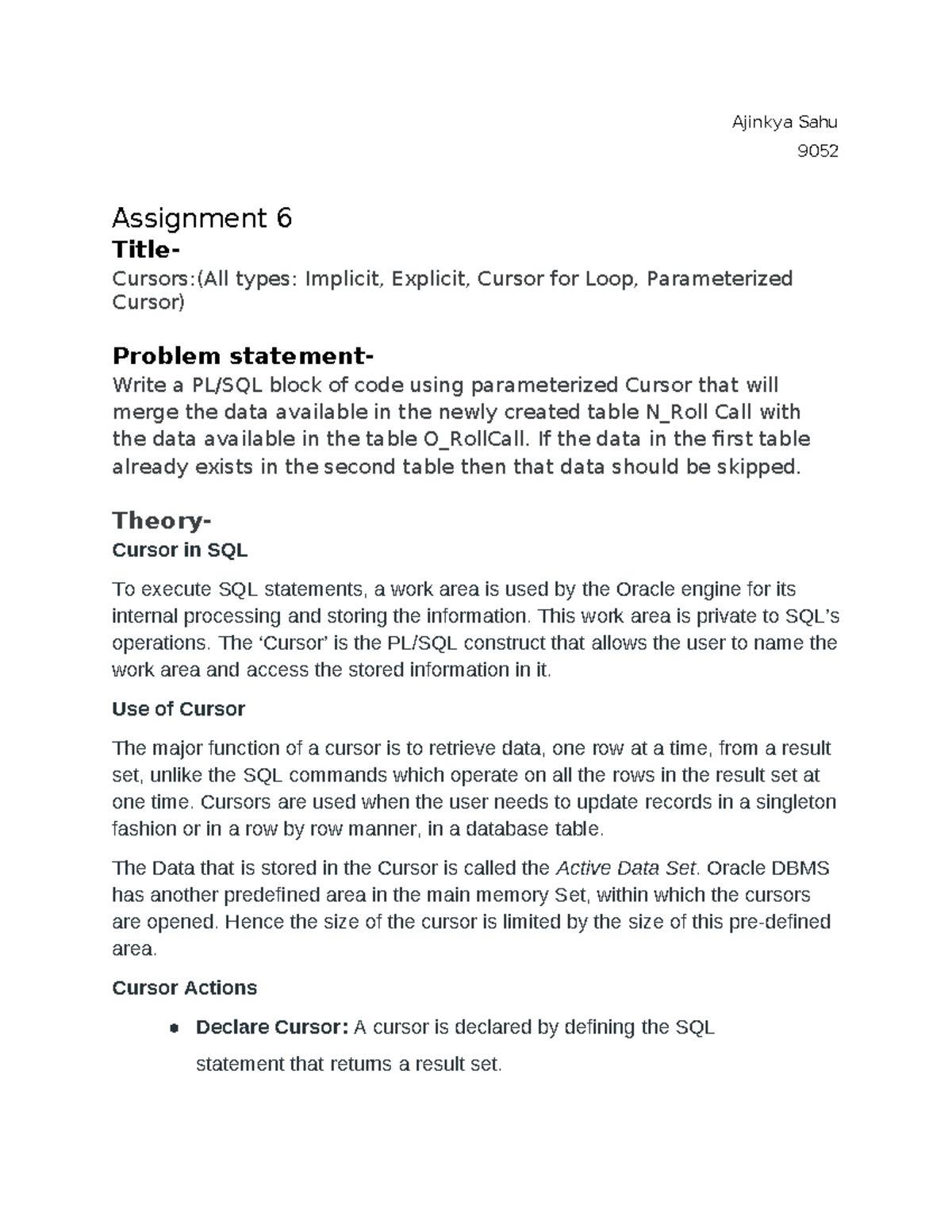 AJinkya Sahu Assignment 6 - Ajinkya Sahu 9052 Assignment 6 Title- Cursors:(All  types: Implicit, - Studocu