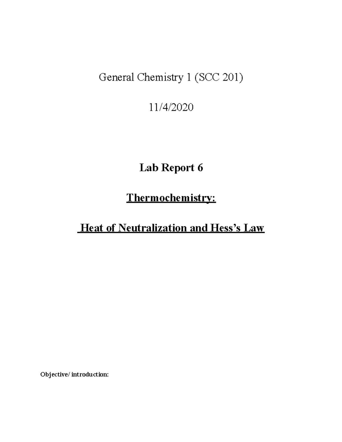 Lab 6 scc201 General Chemistry 1 (SCC 201) 11/4/ Lab Report 6
