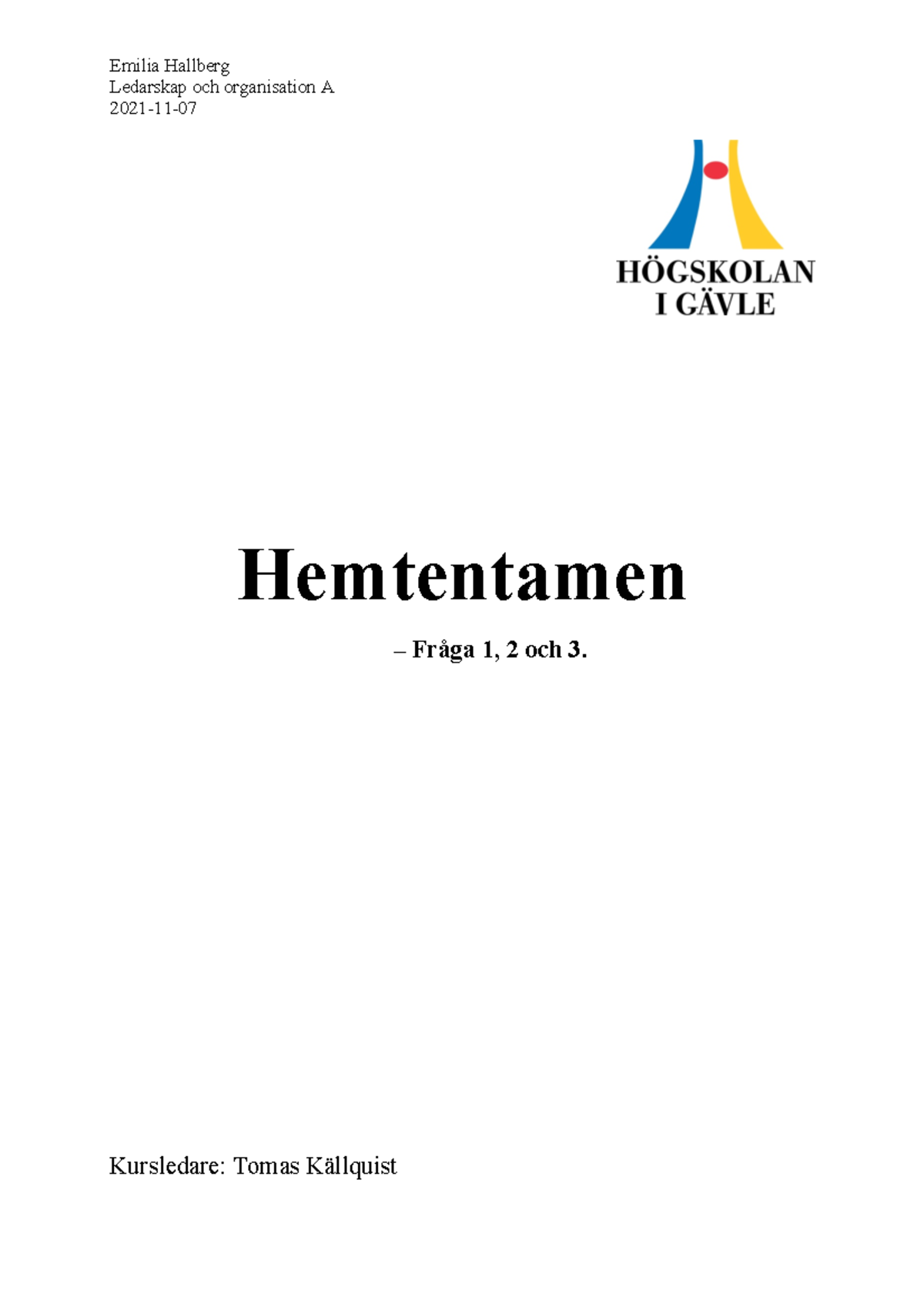 Hemtentamen -Emilia Hallberg PDF - Ledarskap Och Organisation A 2021-11 ...