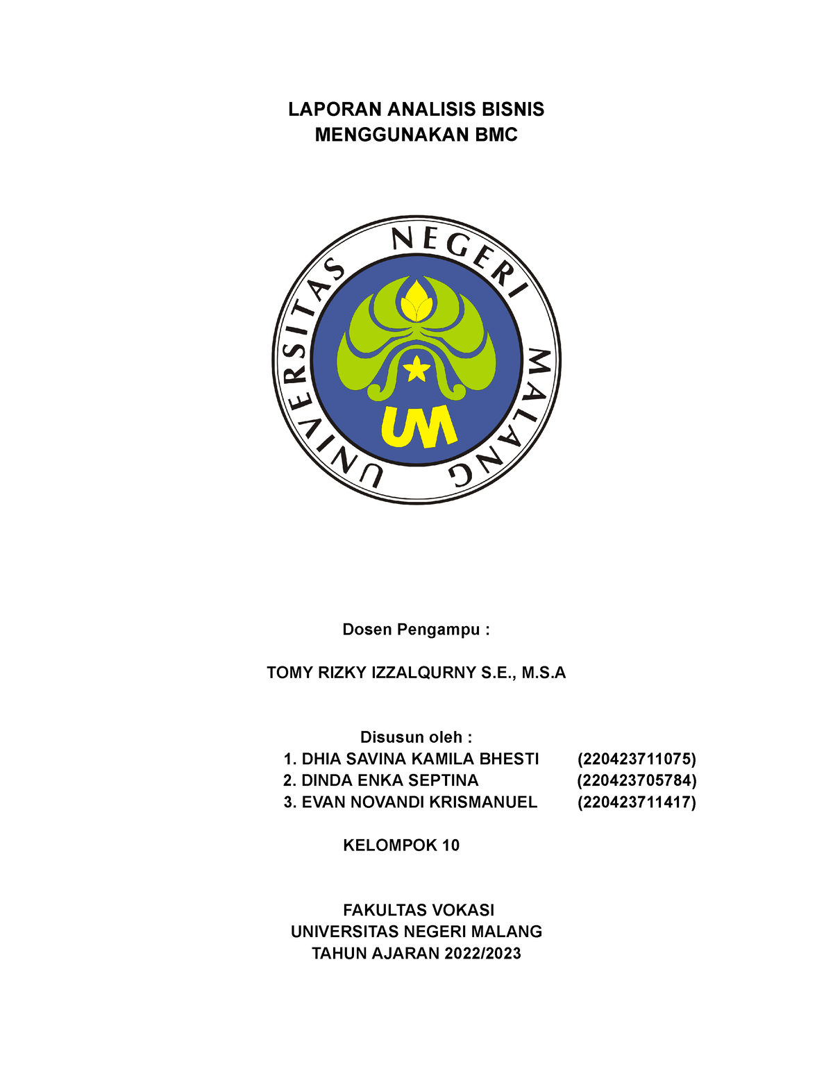 Kelompok 10 EBD 6 - BMC - LAPORAN ANALISIS BISNIS MENGGUNAKAN BMC Dosen ...