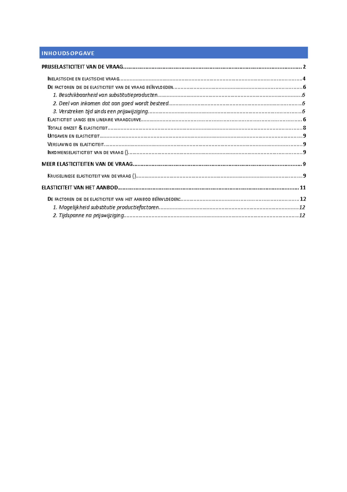 H4-Samenvatting - Goed - INHOUDSOPGAVE PRIJSELASTICITEIT VAN DE - Studocu