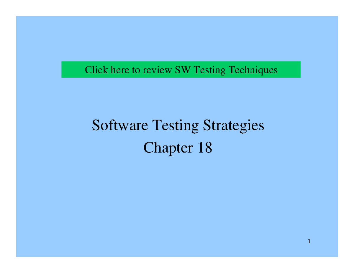 Class 17,18 SW Testing Strategies - Software Testing Strategies Chapter ...