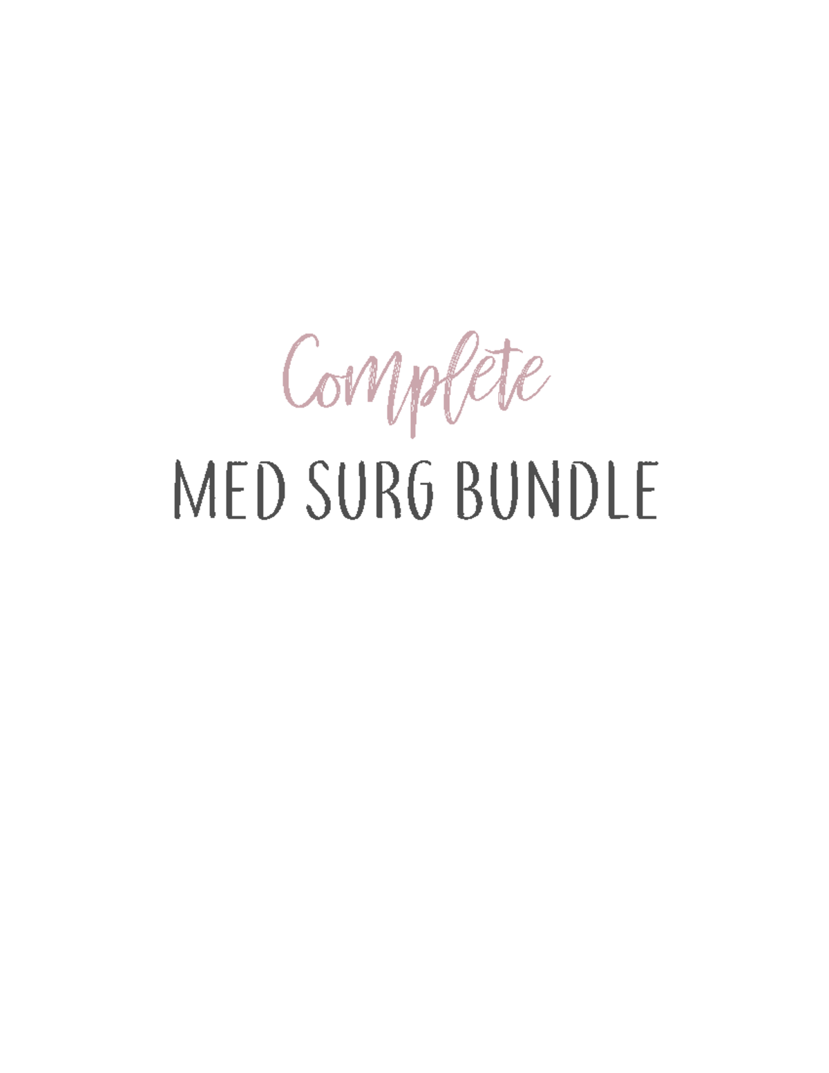 Complete Med Surg Bundle - Complete MED SURG BUNDLE TABLE OF CONTENTS ...