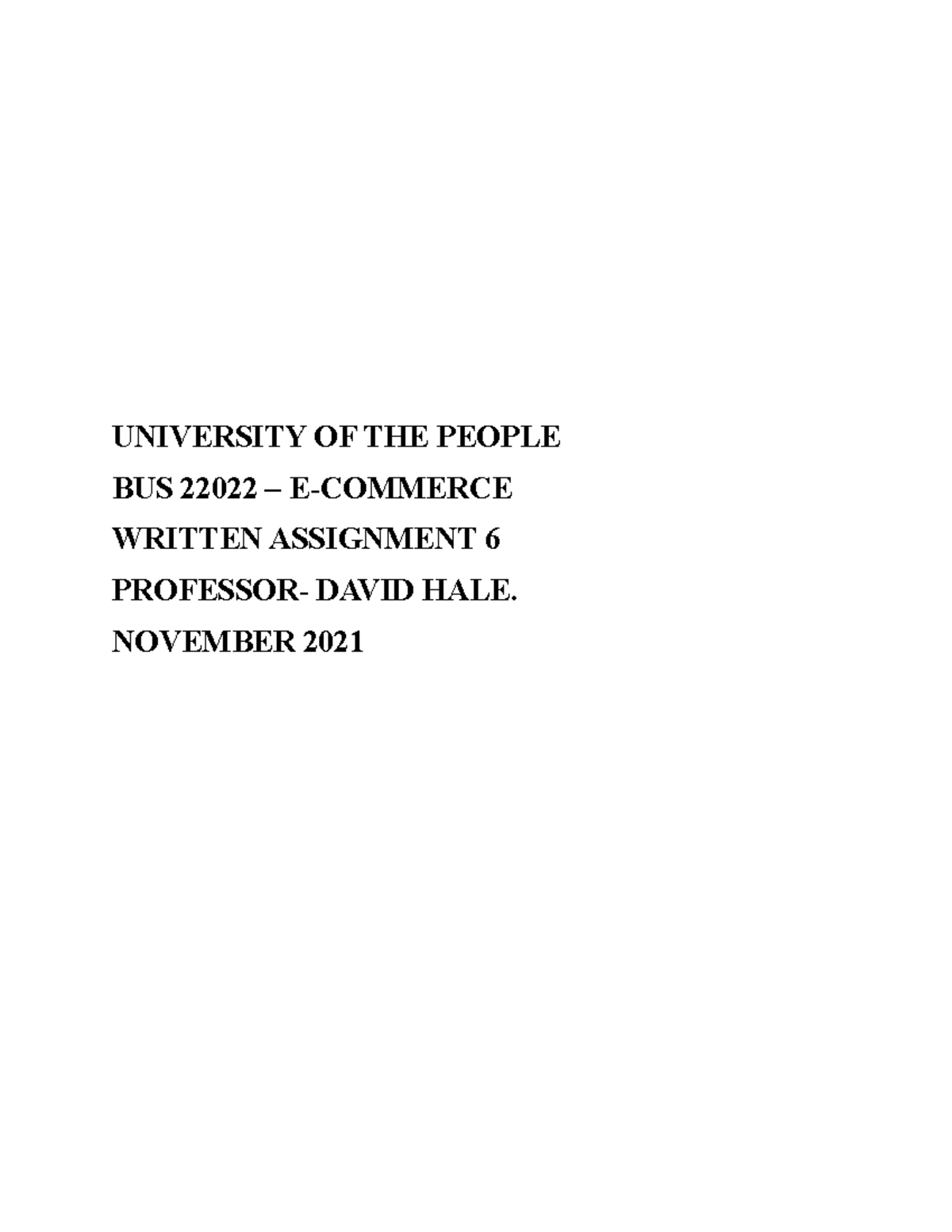 BUS 2202 E- Commerce Written Assignment 6 - UNIVERSITY OF THE PEOPLE ...