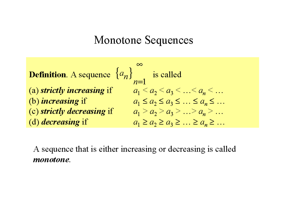 Lecture 13 - Monotone Sequences Definition . A sequence is called (a ...