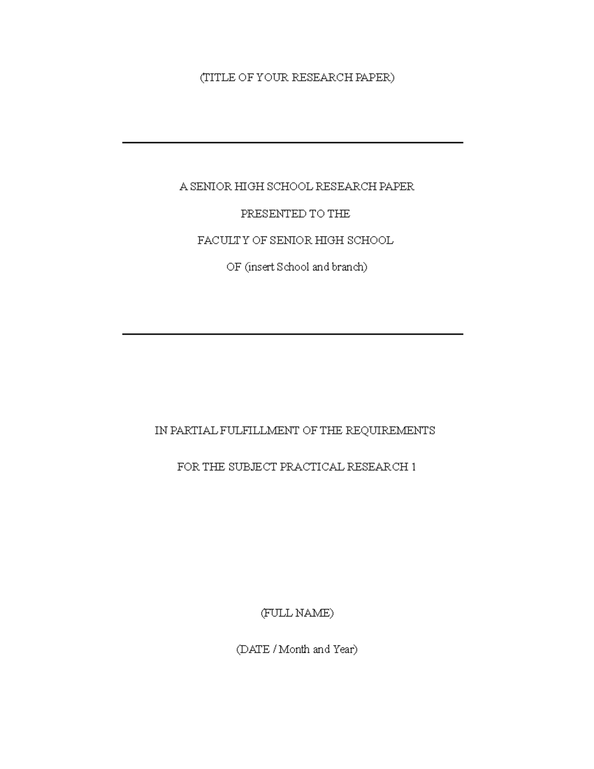 RSCH2111 Research Template TITLE OF YOUR RESEARCH PAPER A SENIOR