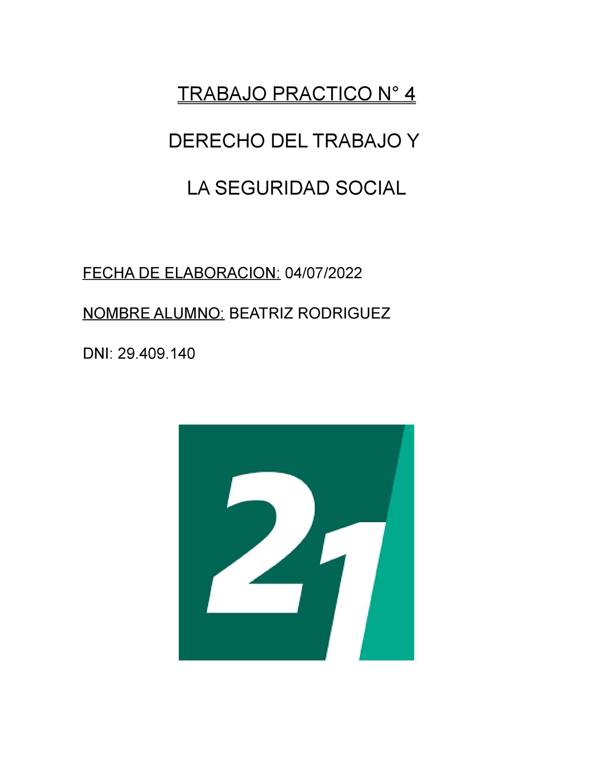 Tp4 Dercho Trab Seg Soc - Tp 4 Aprobado - TRABAJO PRACTICO N° 4 DERECHO ...