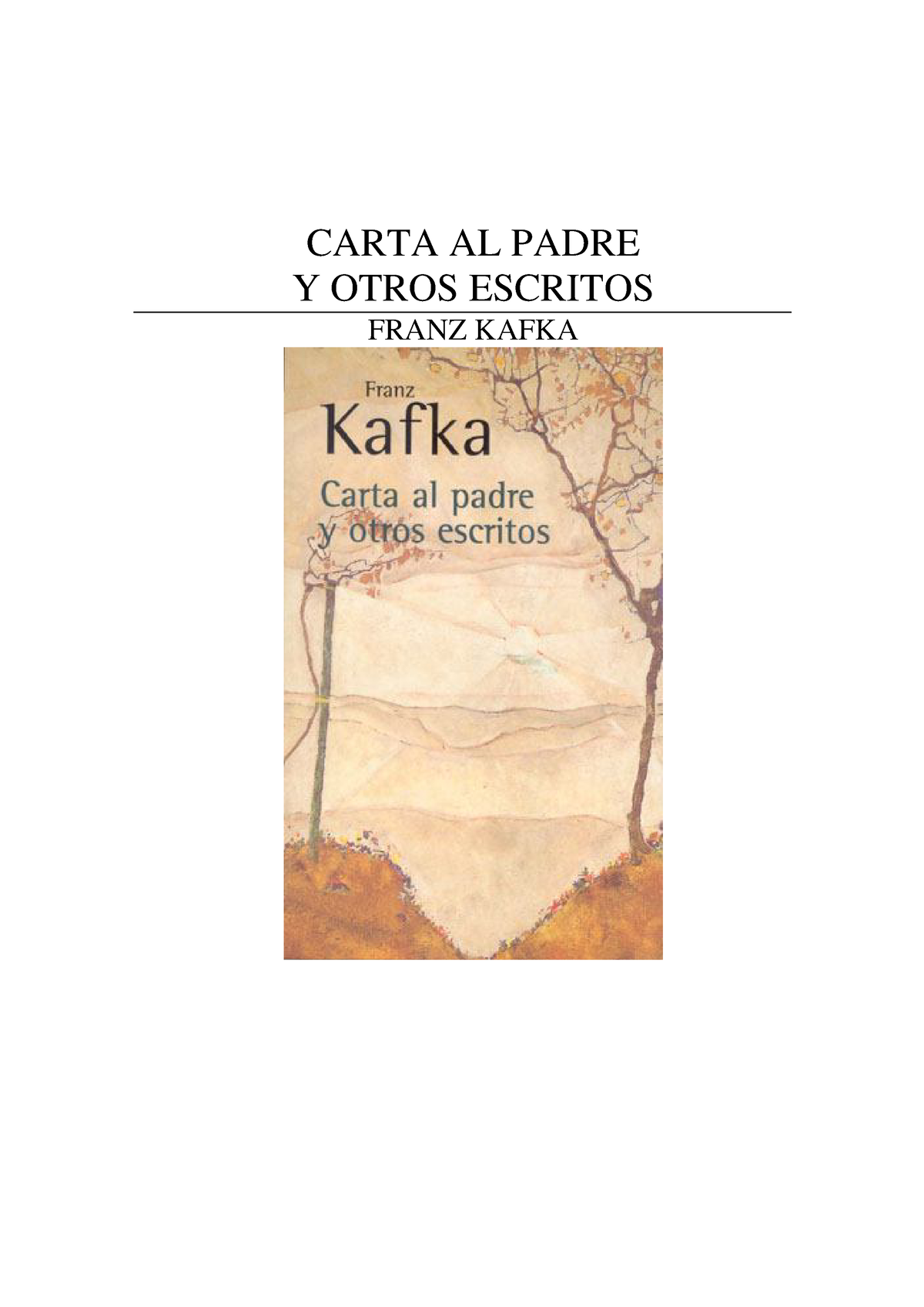 Carta al padre, de Franz Kafka - CARTA AL PADRE Y OTROS ESCRITOS FRANZ KAFKA  Indice Carta al padre - Studocu