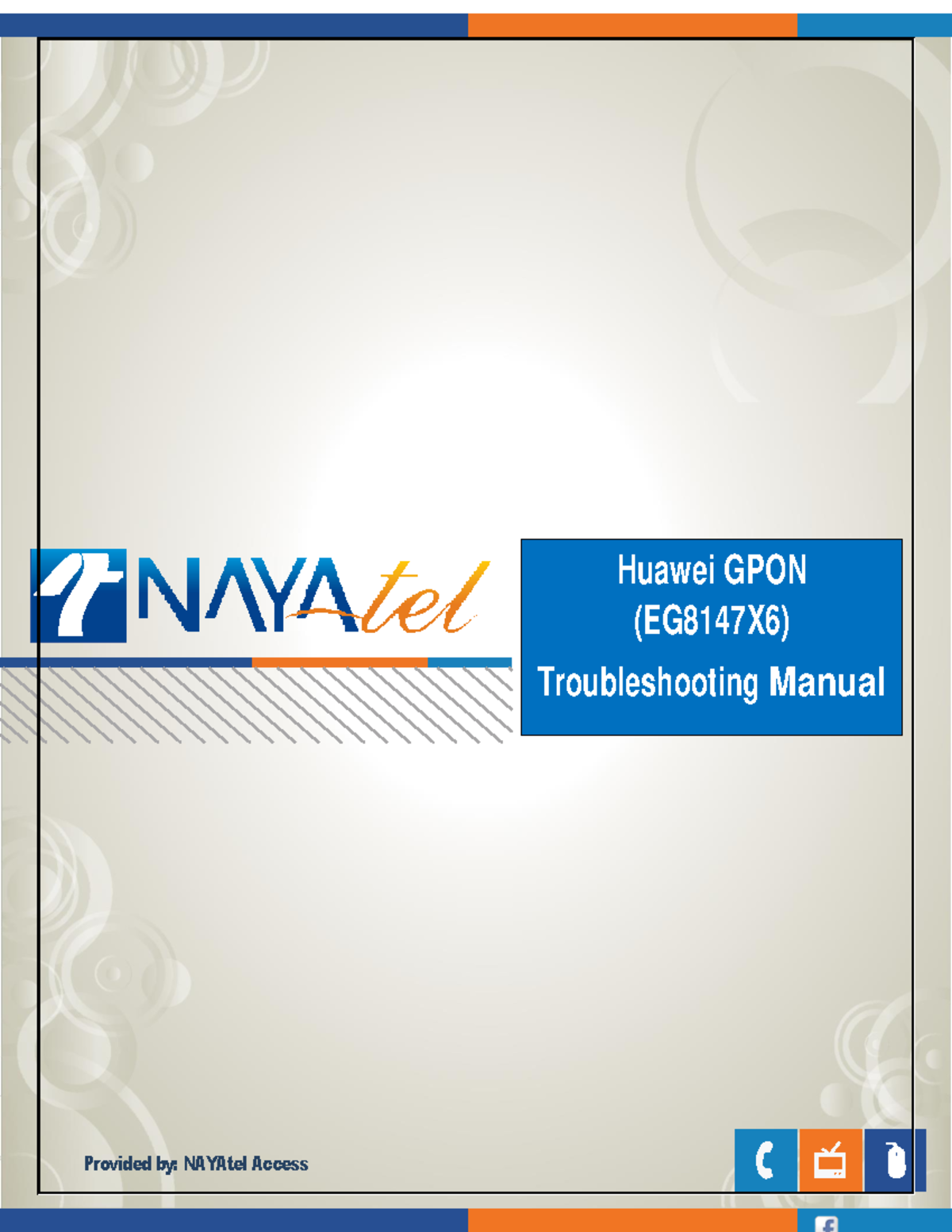 Huawei-GPON - 1 | P a g e Huawei GPON (EG8147X6) Troubleshooting Manual ...