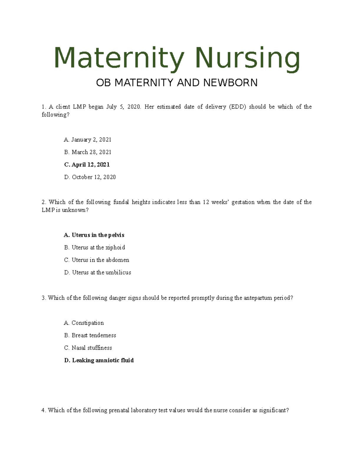 Maternity Nursing 6 test questions Maternity Nursing OB MATERNITY