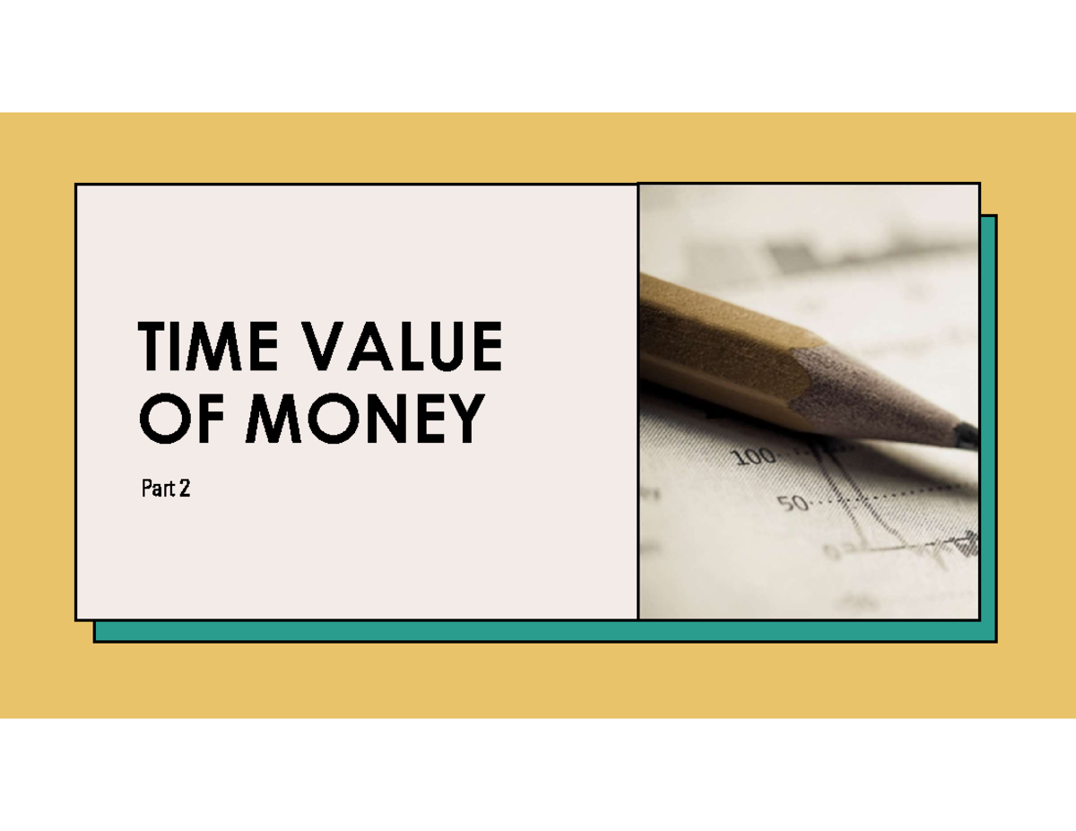 TIME- Value-OF- Money- Chapter-5-Part-2 - TIME VALUE OF MONEY Part 2 ...