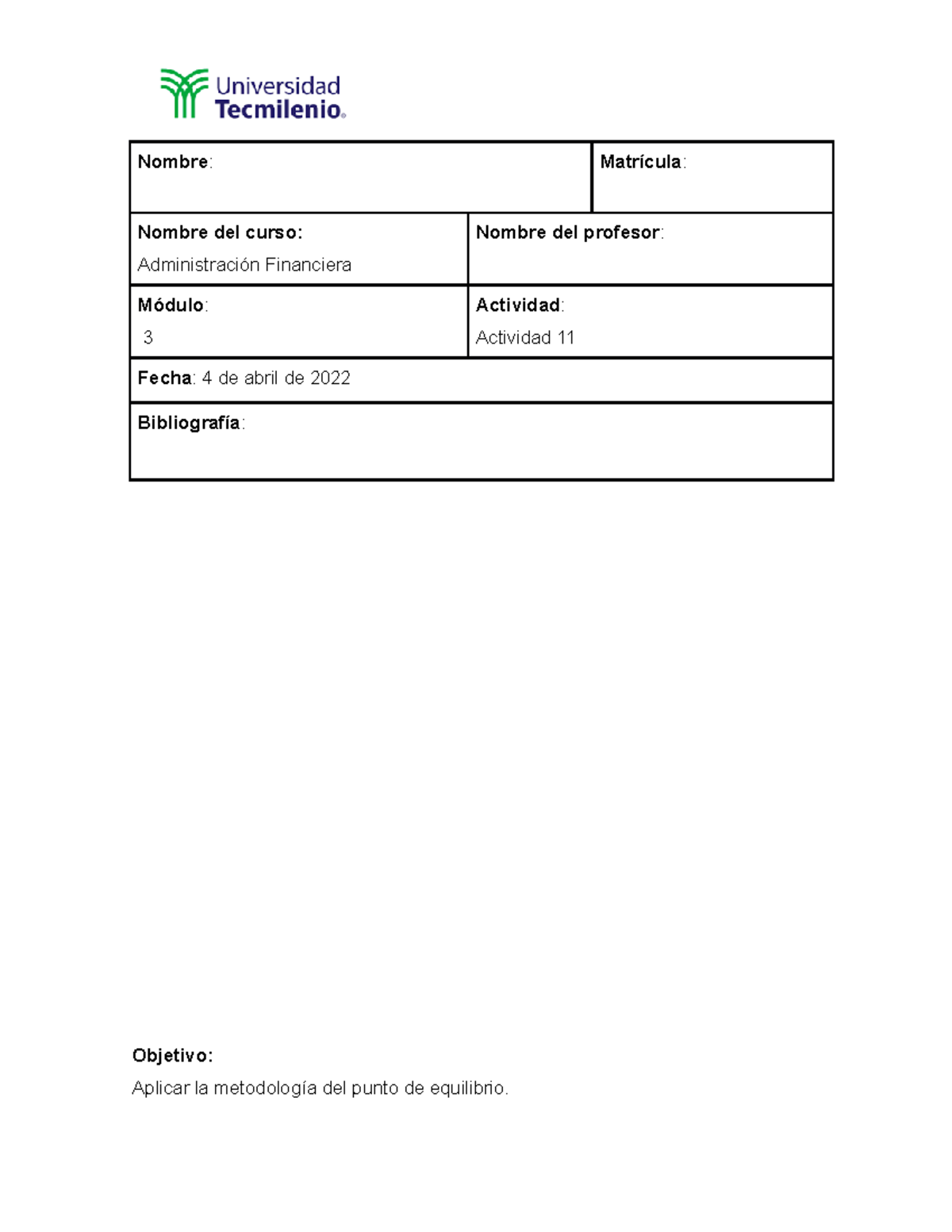 Act 11 financiera - Nombre : Matrícula : Nombre del curso ...