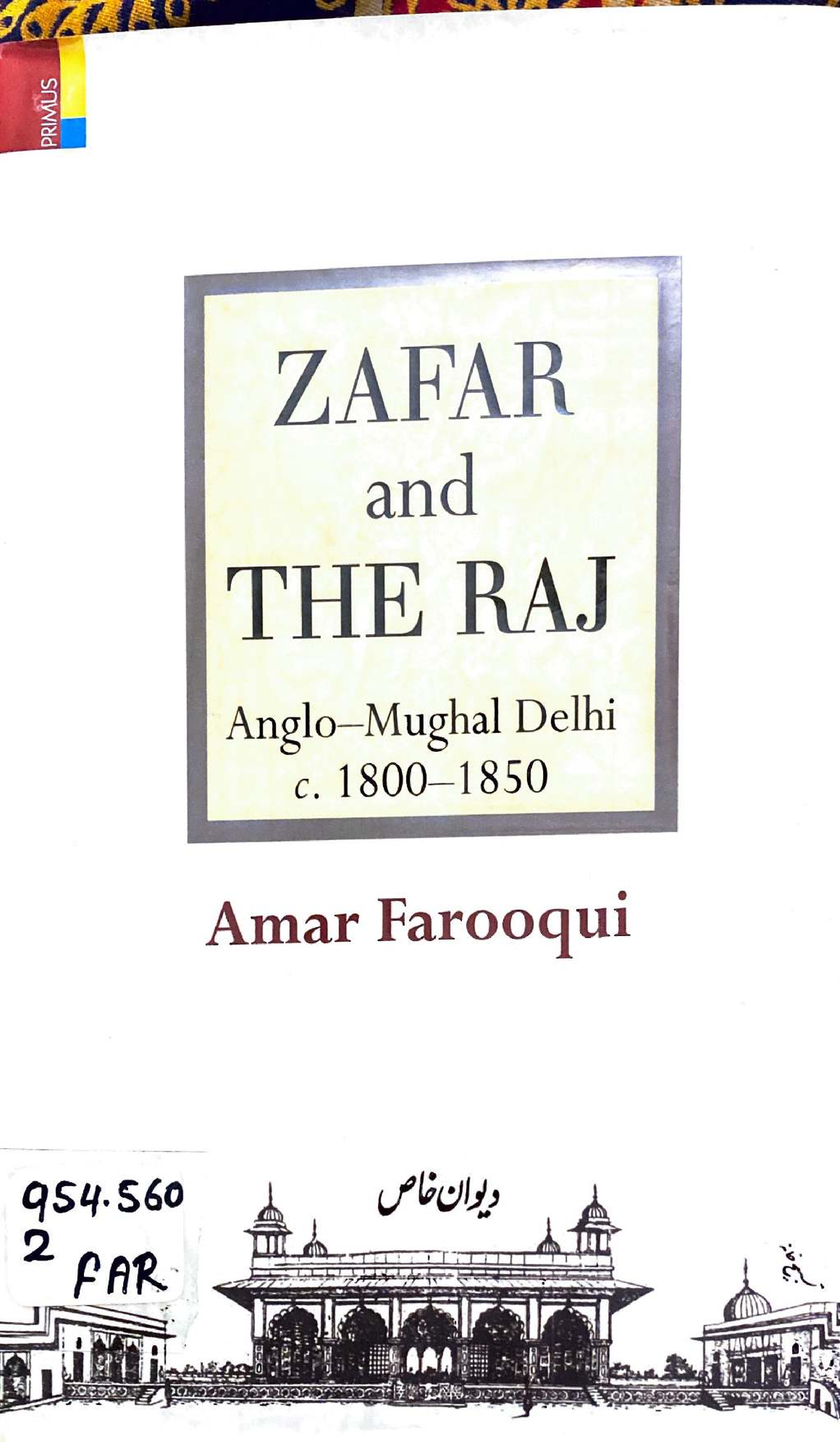 12 Amar Farooqui Zafar And The Raj The Palace And The City - Delhi ...