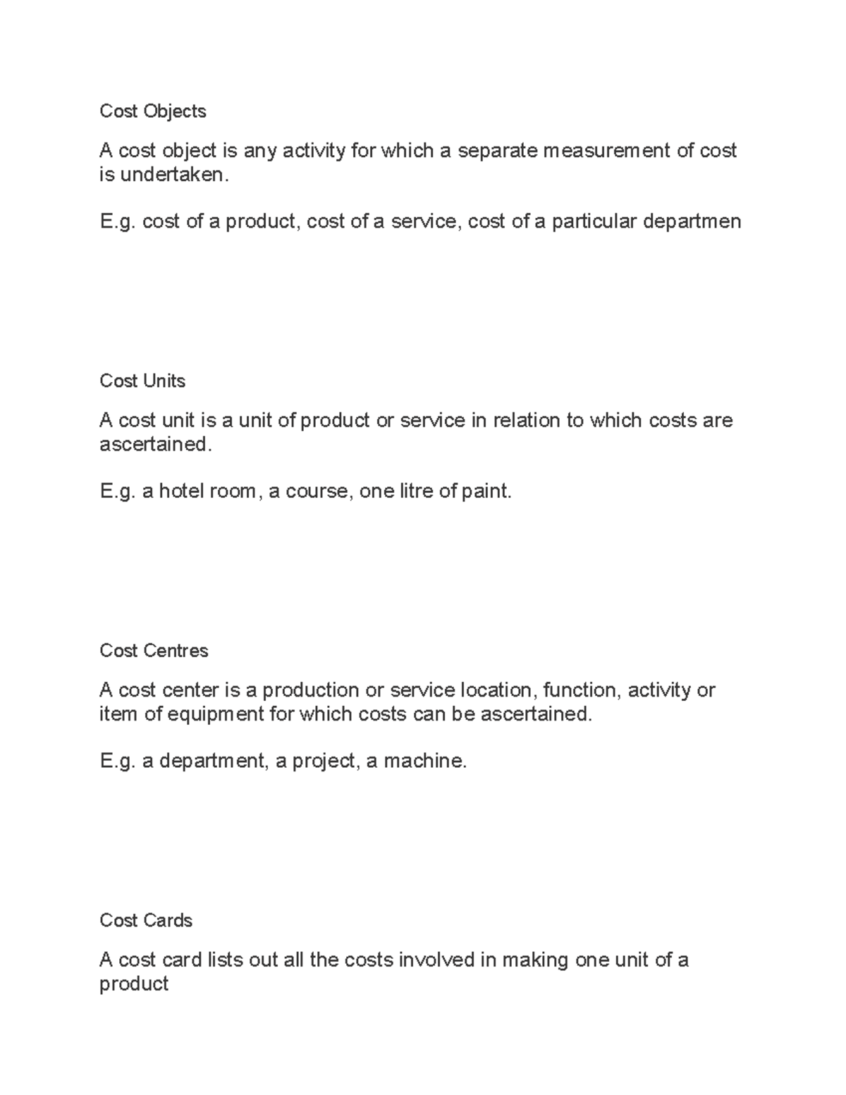 Cost Objects E. cost of a product, cost of a service, cost of a