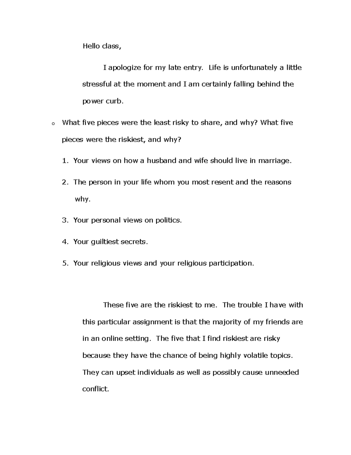 Discussion 3-2 Self-disclosure - Hello class, I apologize for my late ...