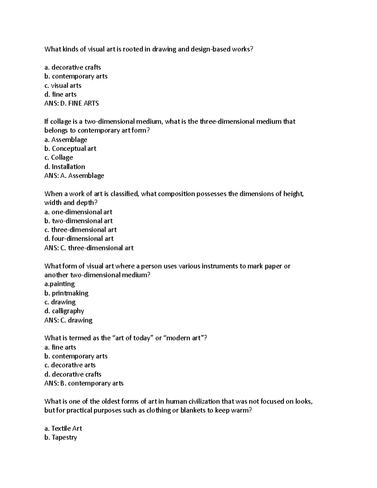 Reading Visual ARTS QUIZ 2 What kinds of visual art is rooted in drawing and designbased