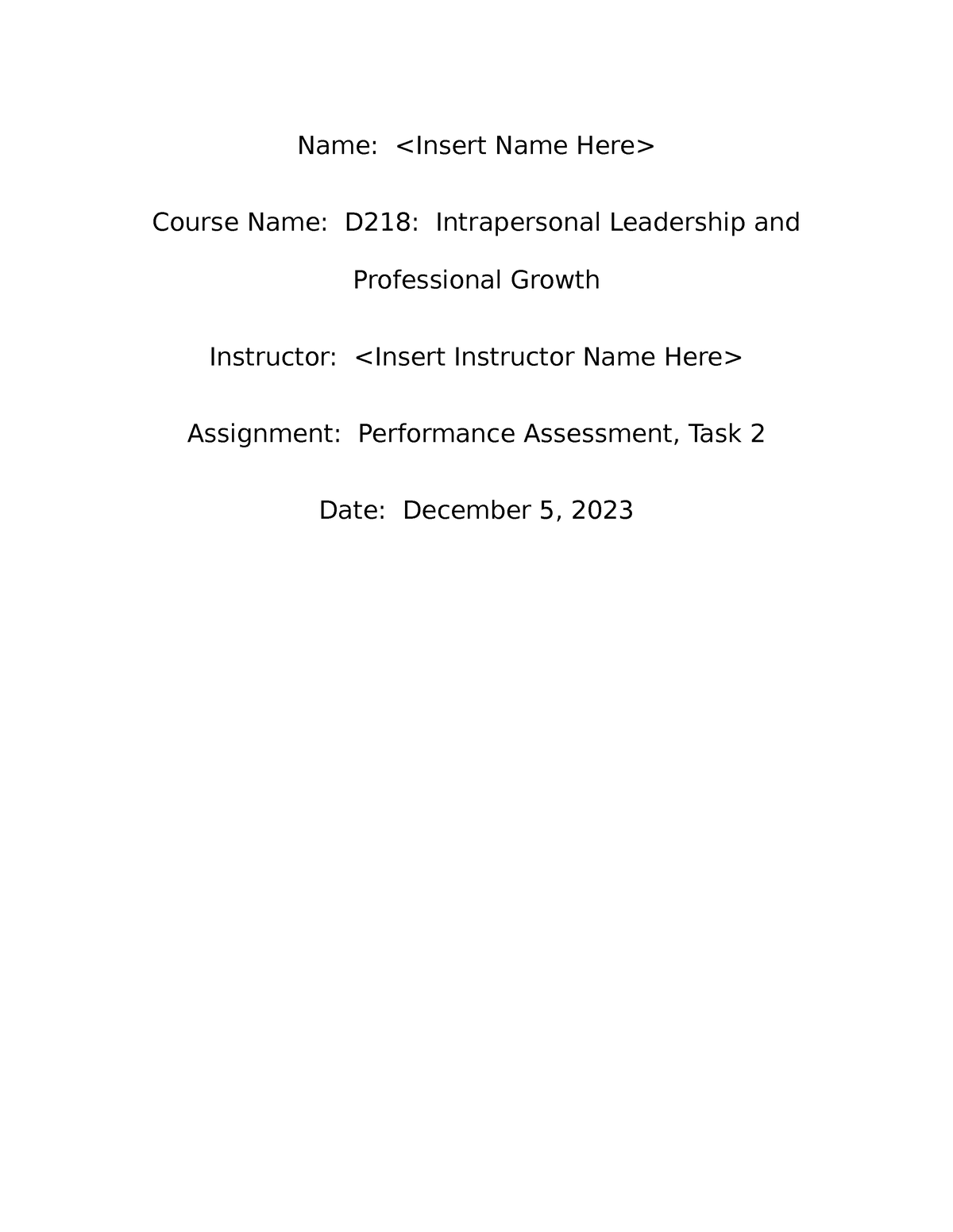 D218 Task 2 - Intrapersonal Leadership and Professional Growth (D218 ...