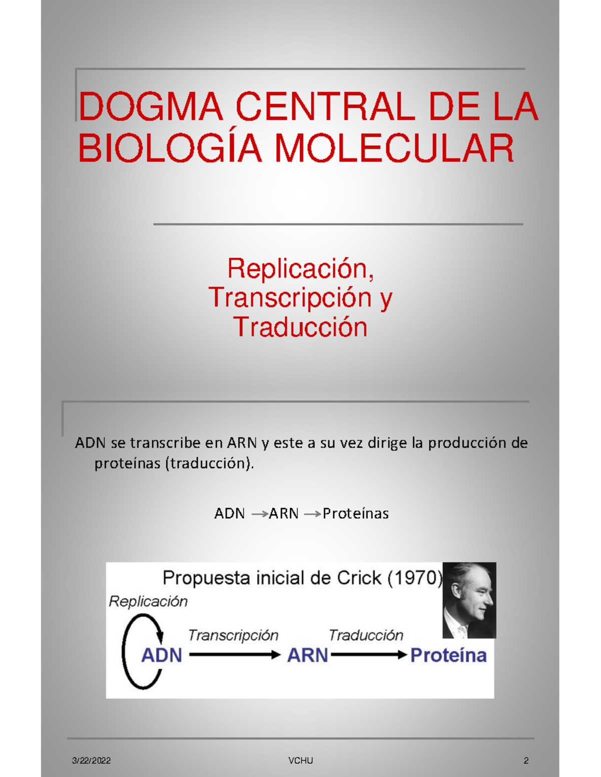 Dogma Central DE LA Biología Molecular - DOGMA CENTRAL DE LA BIOLOGÍA ...