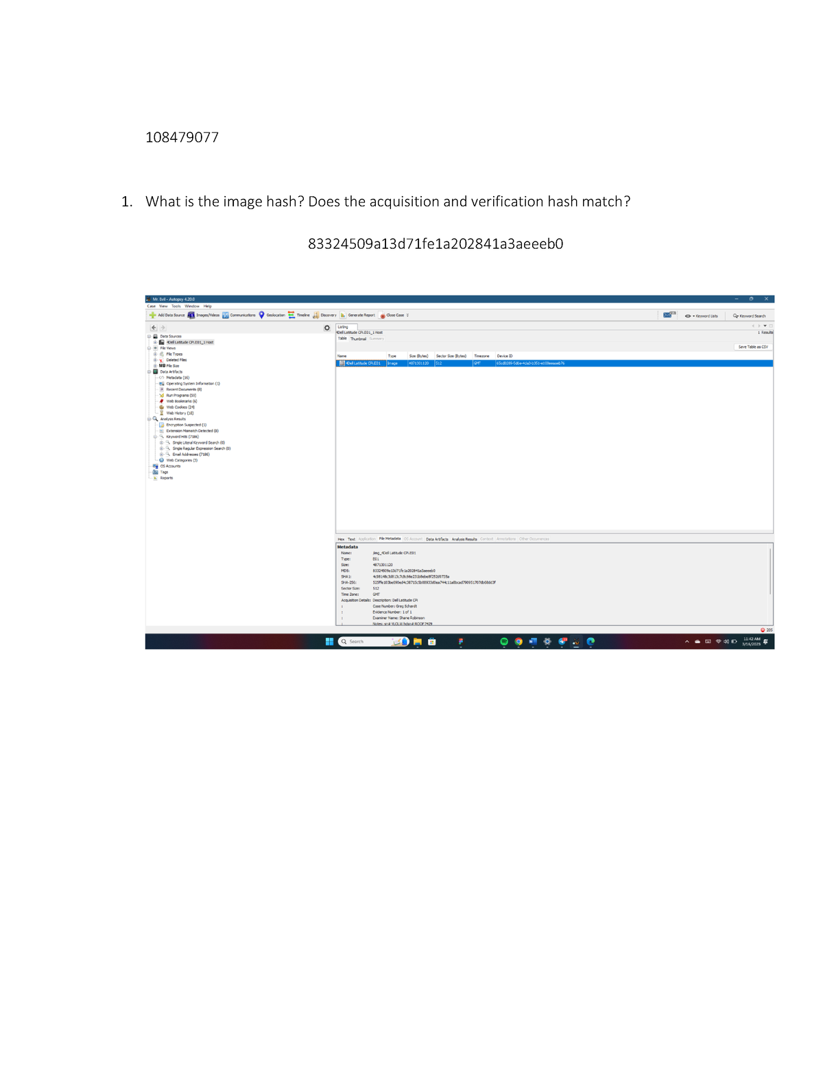 Digital Forensics - 10849077 - 108479077 What is the image hash? Does ...