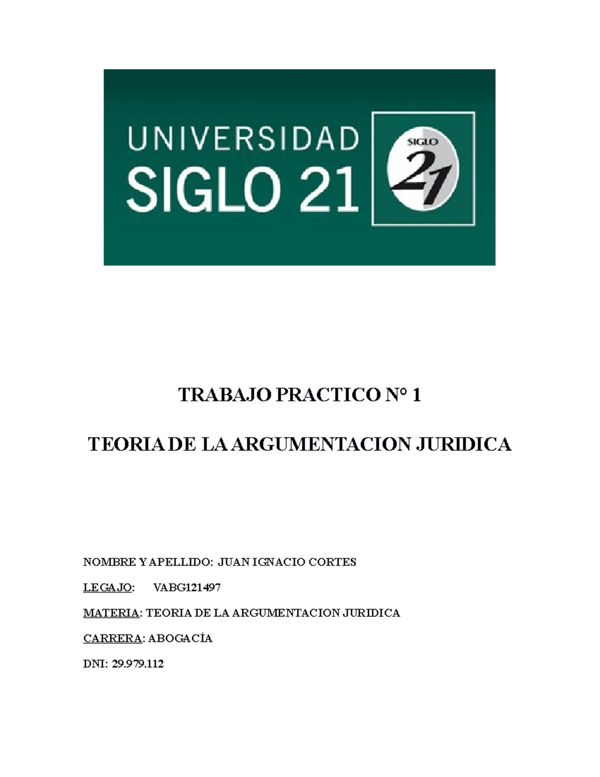 Trabajo Practico Nro 1 Teoria De La Argumentacion J Juan I Cortes Trabajo Practico N° 1 9268